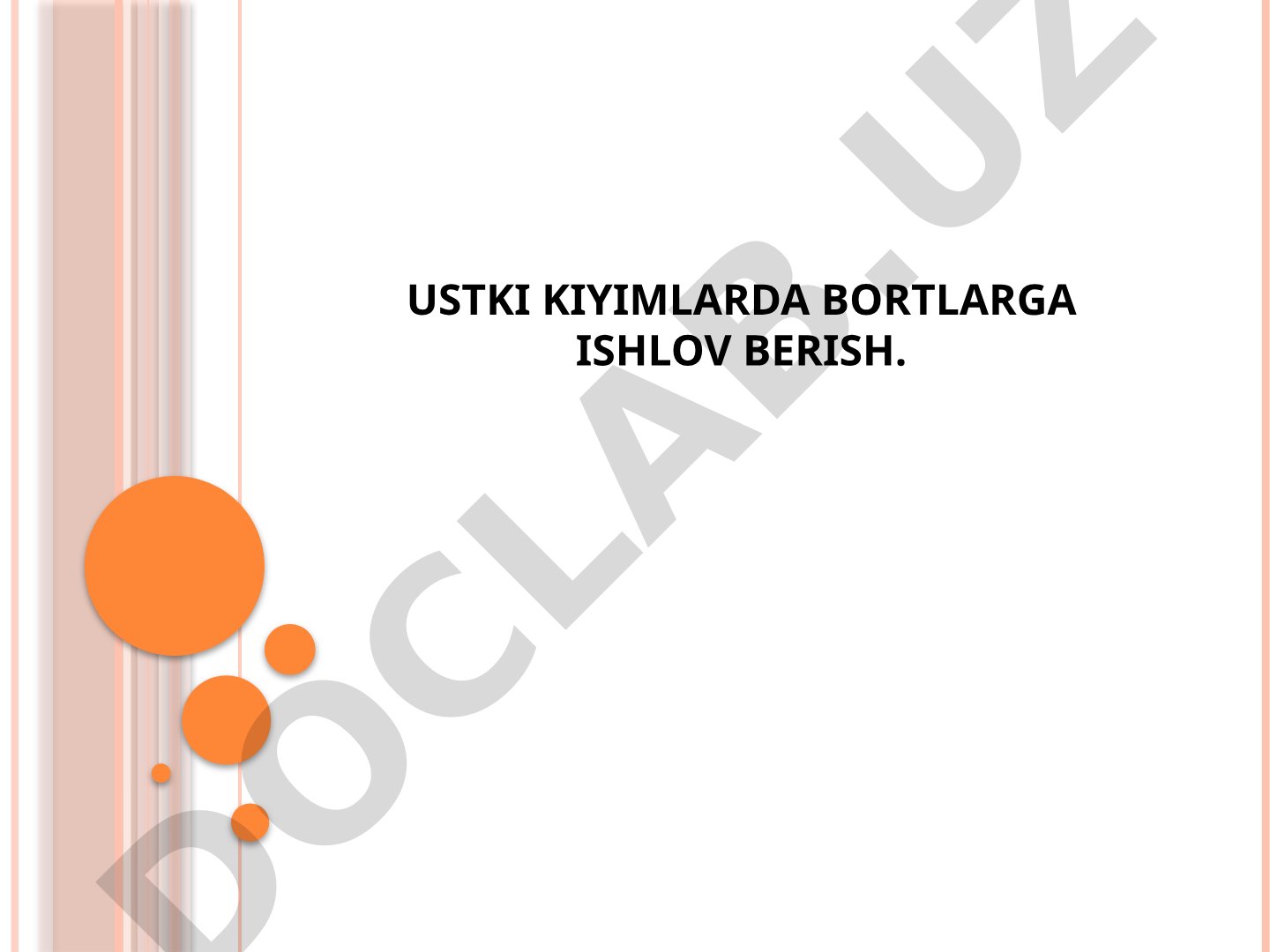 Ustki kiyimlarda bortlarga ishlov berish