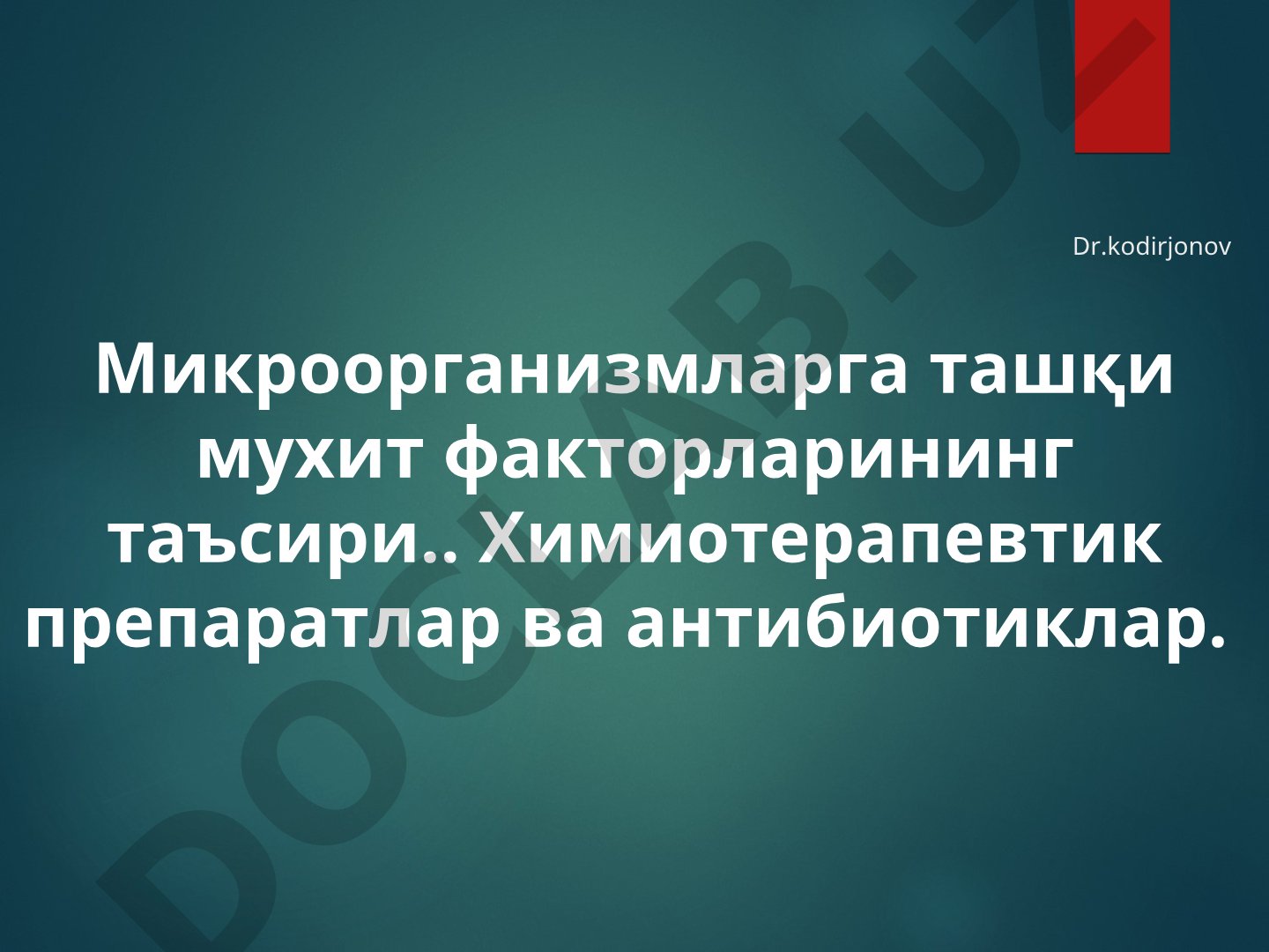 Mikroorganizmlarga tashqi muhit faktorlarining ta'siri