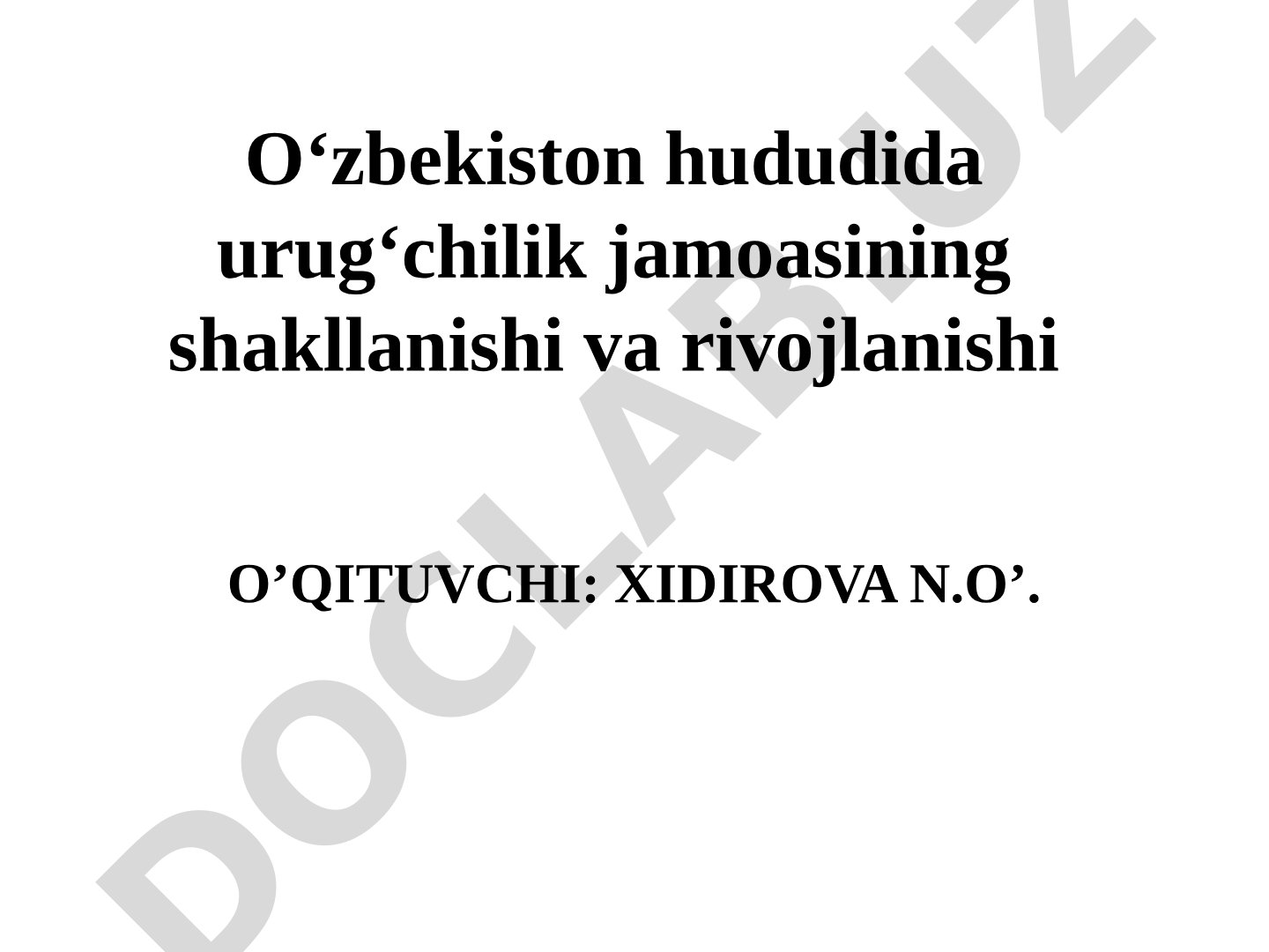 O‘zbekiston hududida urug‘chilik jamoasining shakllanishi va rivojlanishi
