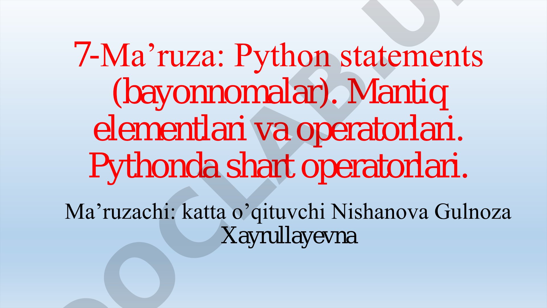 Python statements (bayonnomalar). Mantiq elementlari va operatorlari. Pythonda shart operatorlari
