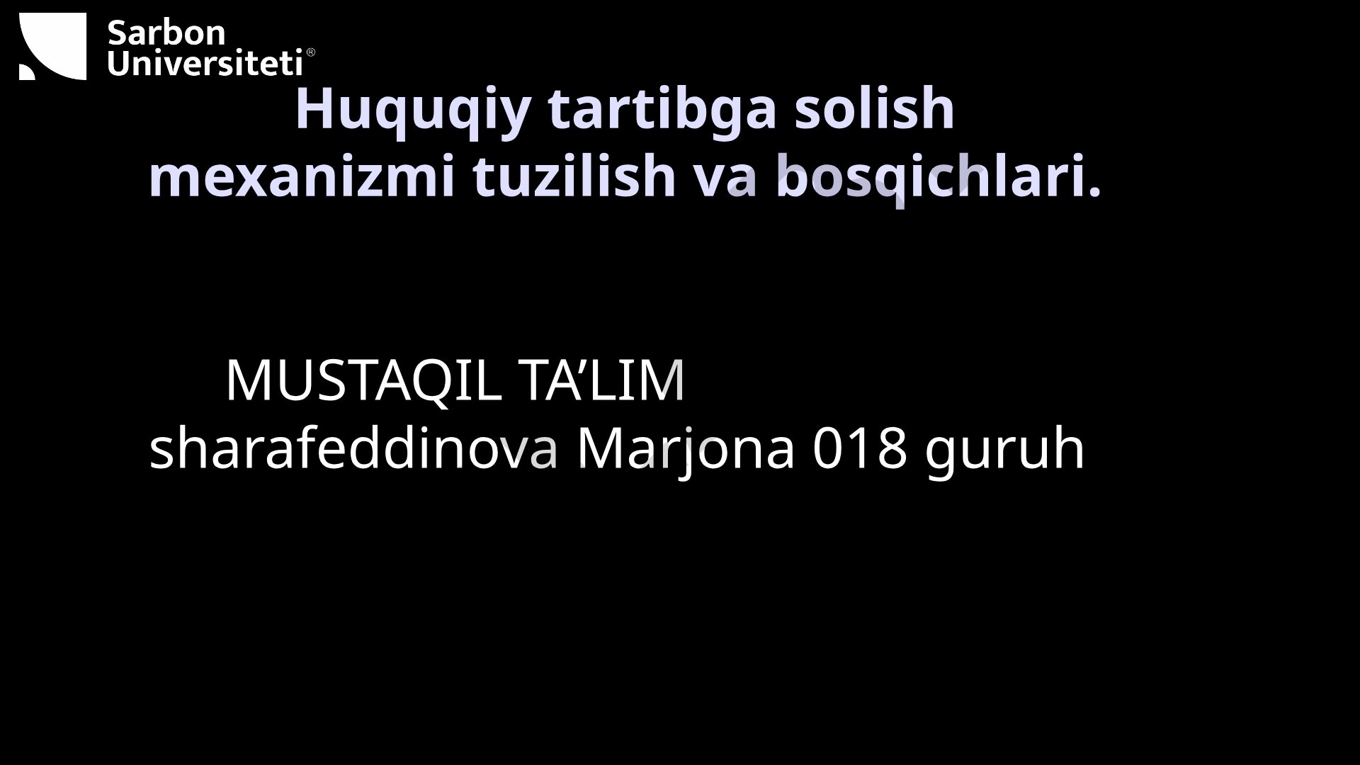 Huquqiy tartibga solish mexanizmi tuzilish va bosqichlari