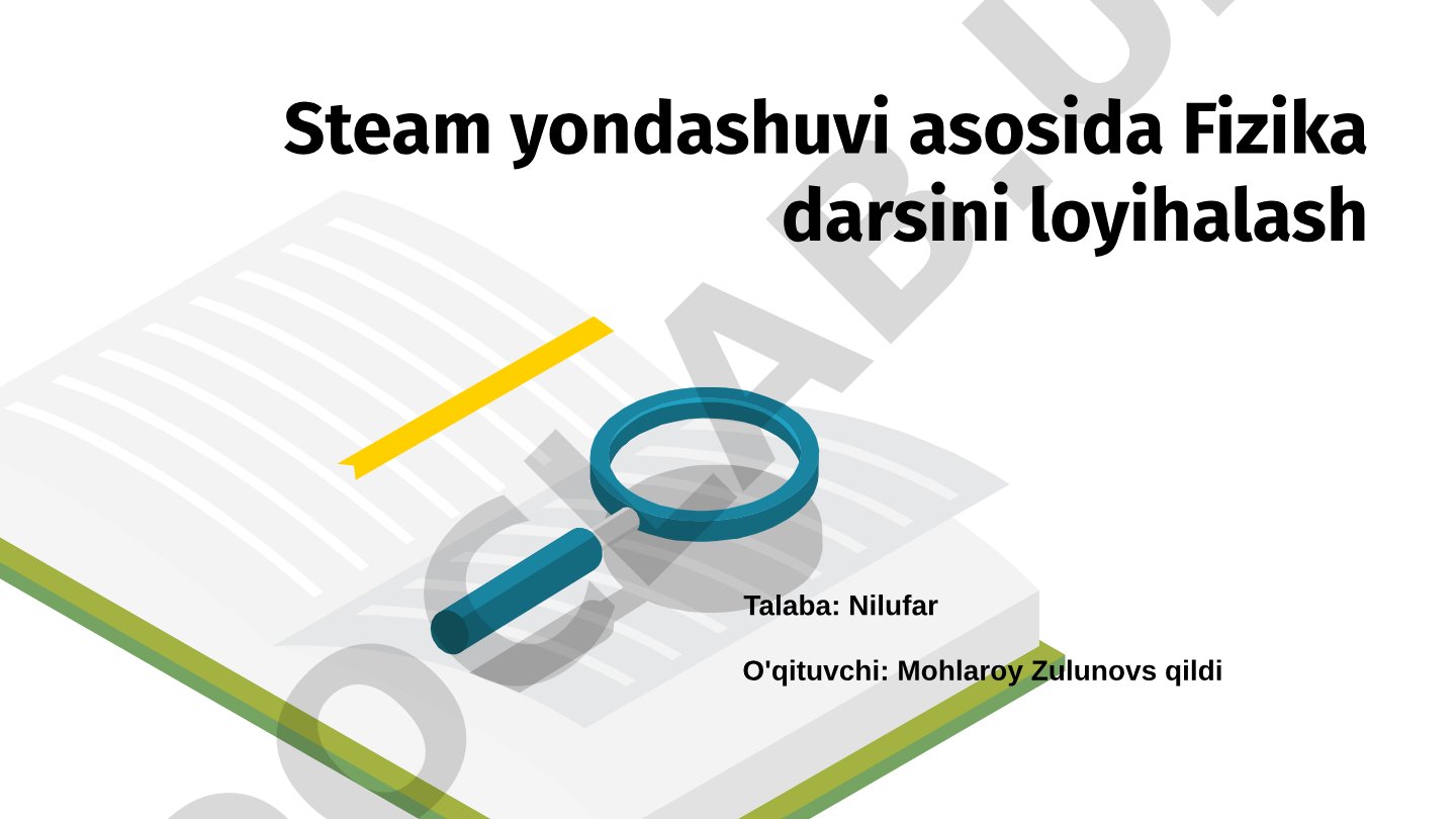 Steam yondashuvi asosida Fizika darsini loyihalash