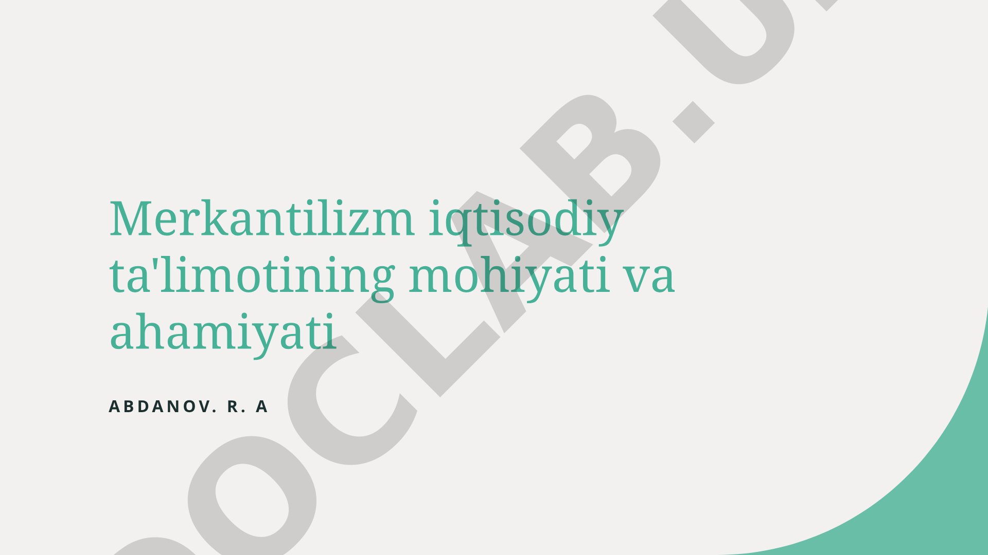 Merkantilizm iqtisodiy ta'limotining mohiyati va ahamiyati