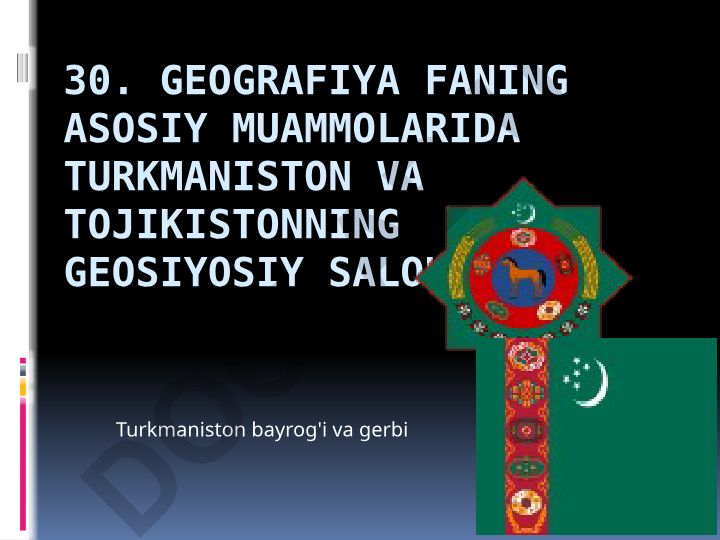 Turkmanistonning geografiyasi va geosiyosiy salohiyati