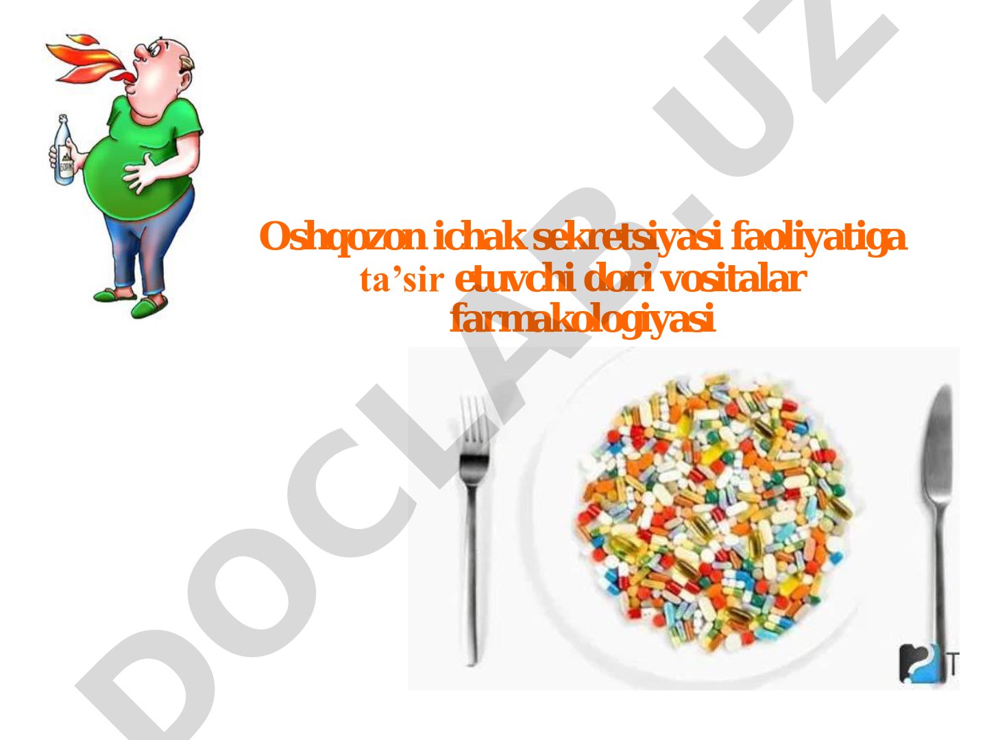 Oshqozon ichak sekretsiyasi faoliyatiga ta’sir etuvchi dori vositalar farmakologiyasi
