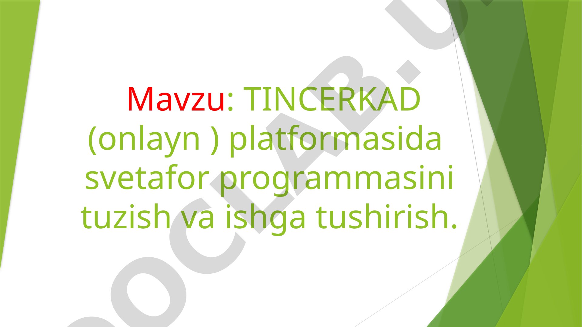 TINCERKAD (onlayn ) platformasida svetafor programmasini tuzish va ishga tushirish.