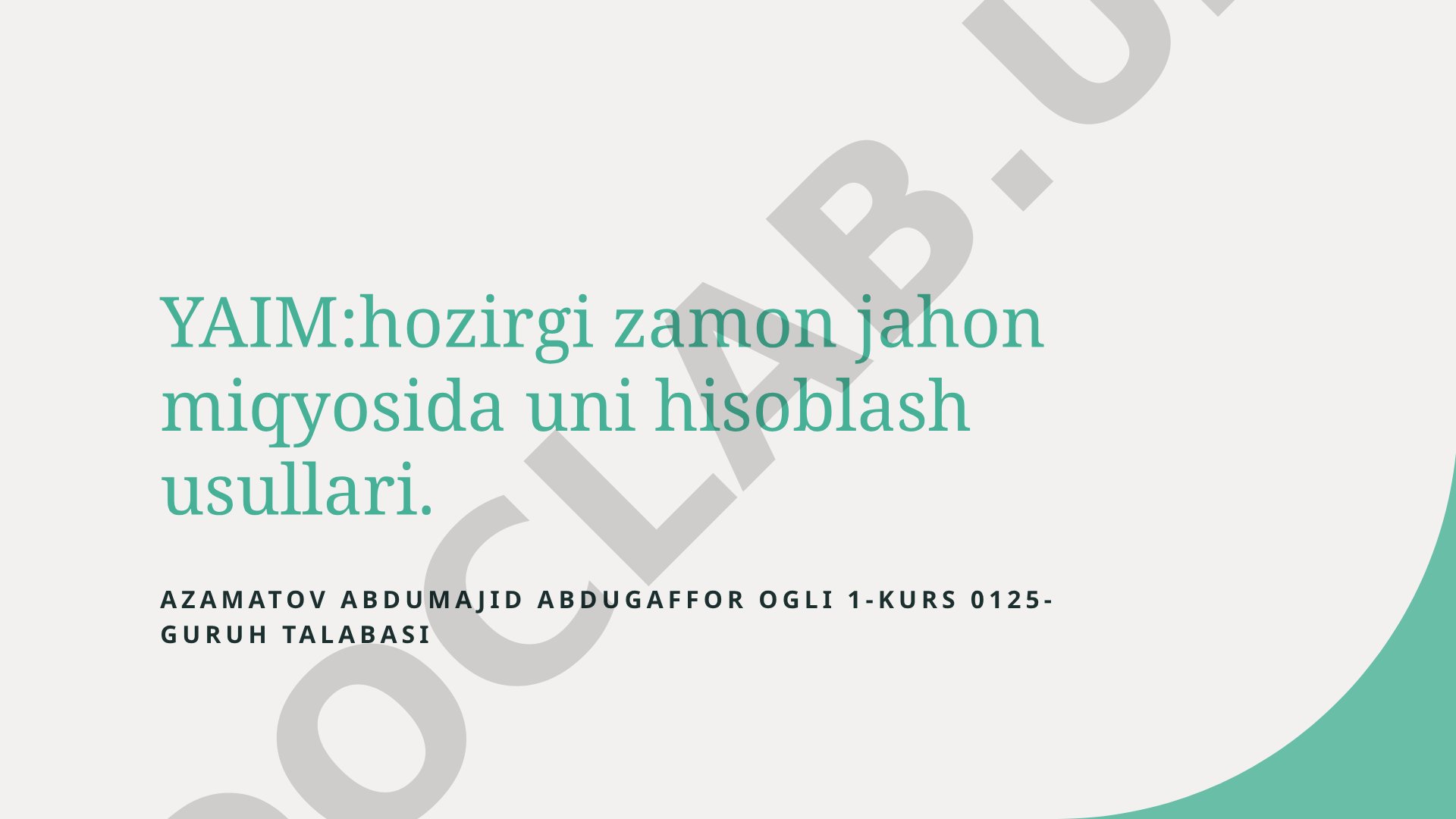 YAIM:hozirgi zamon jahon miqyosida uni hisoblash usullari
