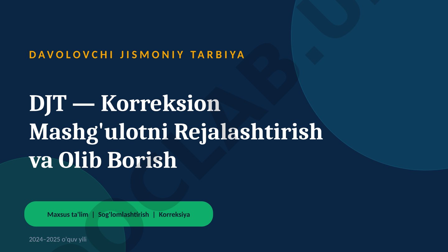 Davolovchi jismoniy tarbiya DJT — Korreksion mashg'ulotni rejalashtirish va olib borish