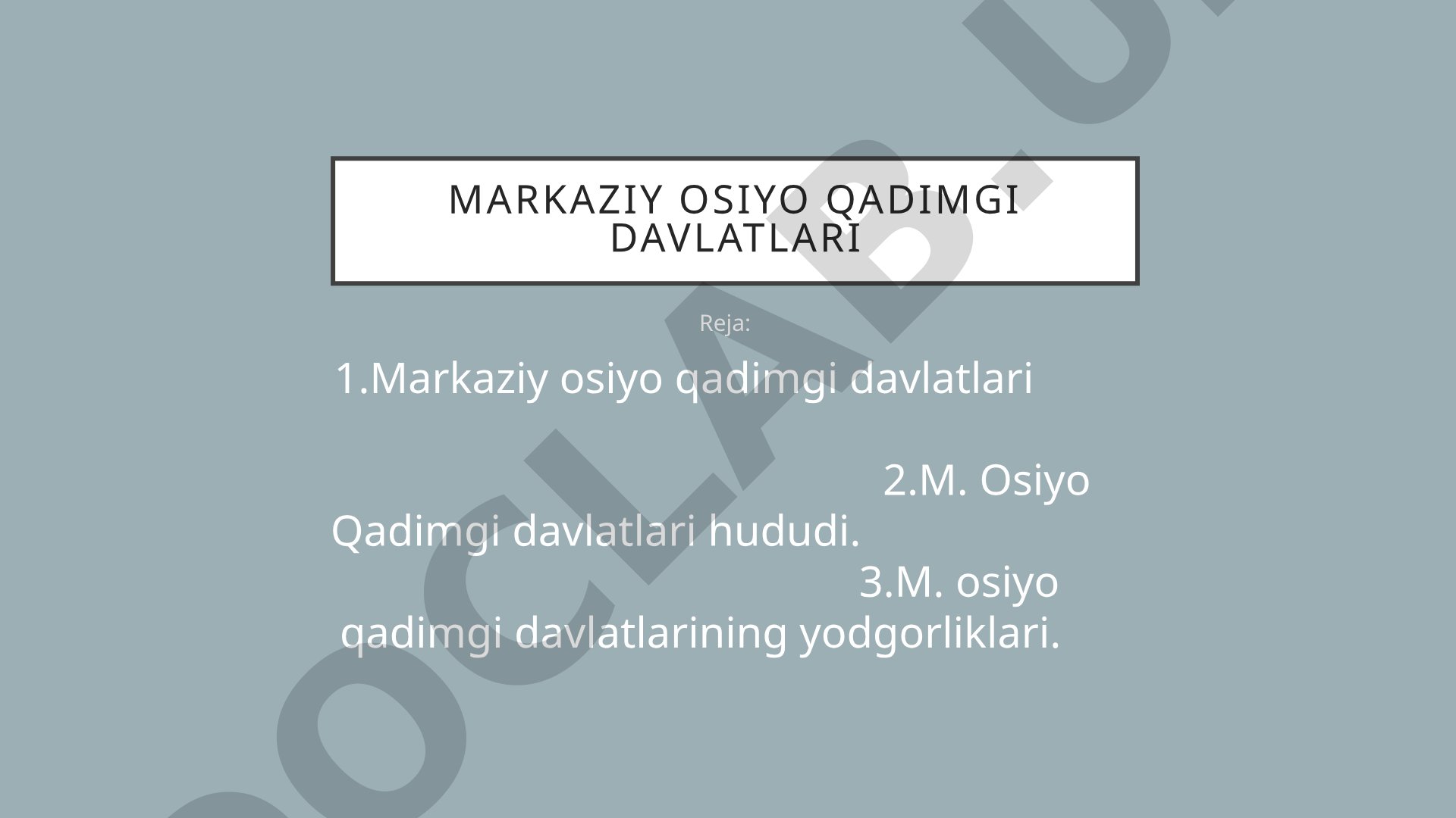 Markaziy osiyo qadimgi davlatlari