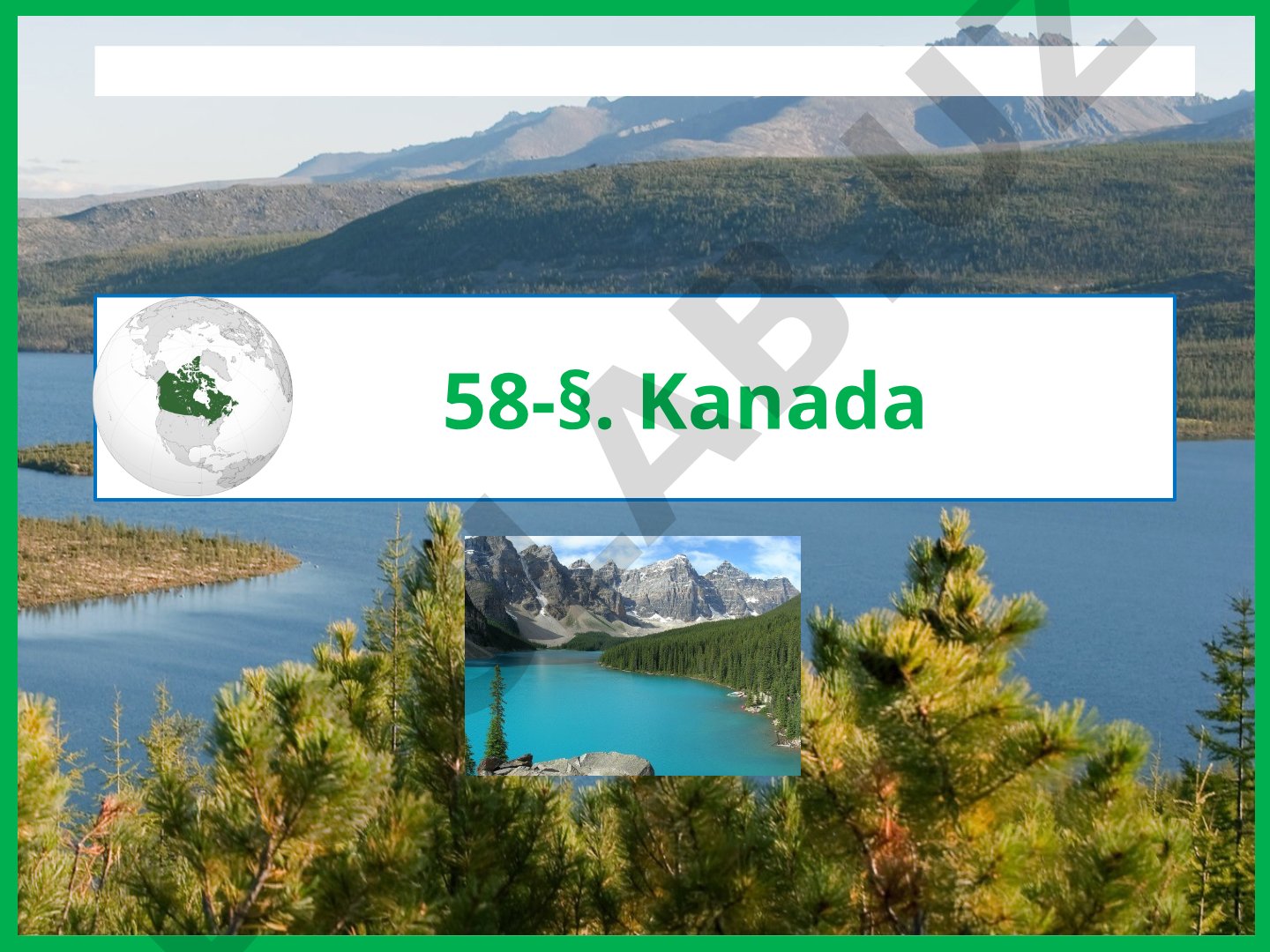 Kanada Бисмиллаҳир Роҳманир Роҳийм Maydoni – 9976 ming km²