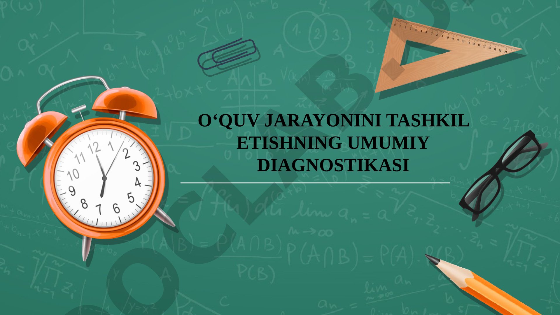 O'quv jarayonini tashkil etishning umumiy diagnostikasi