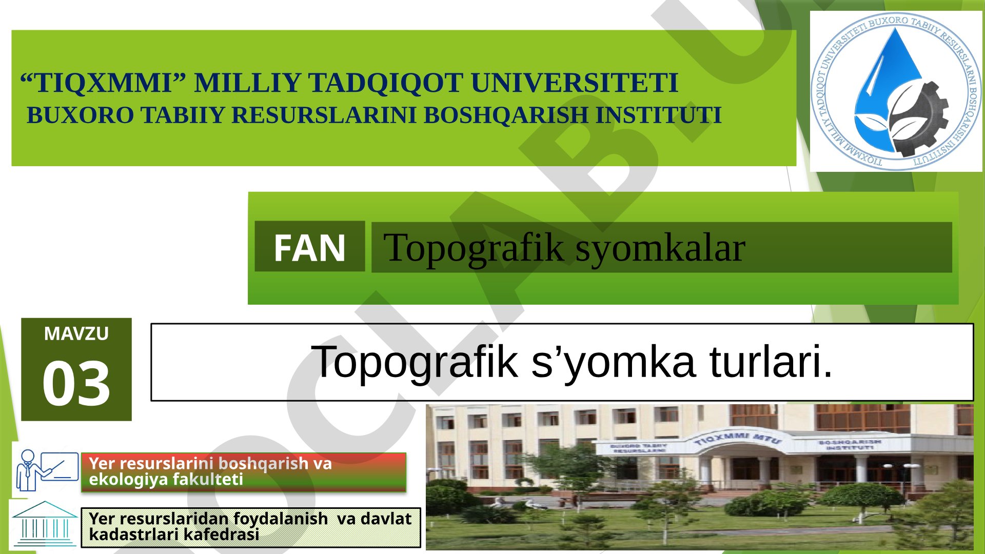 Topografik s’yomka turlari, aerofotos’yomka va geodezik asboblar haqida ma’lumot