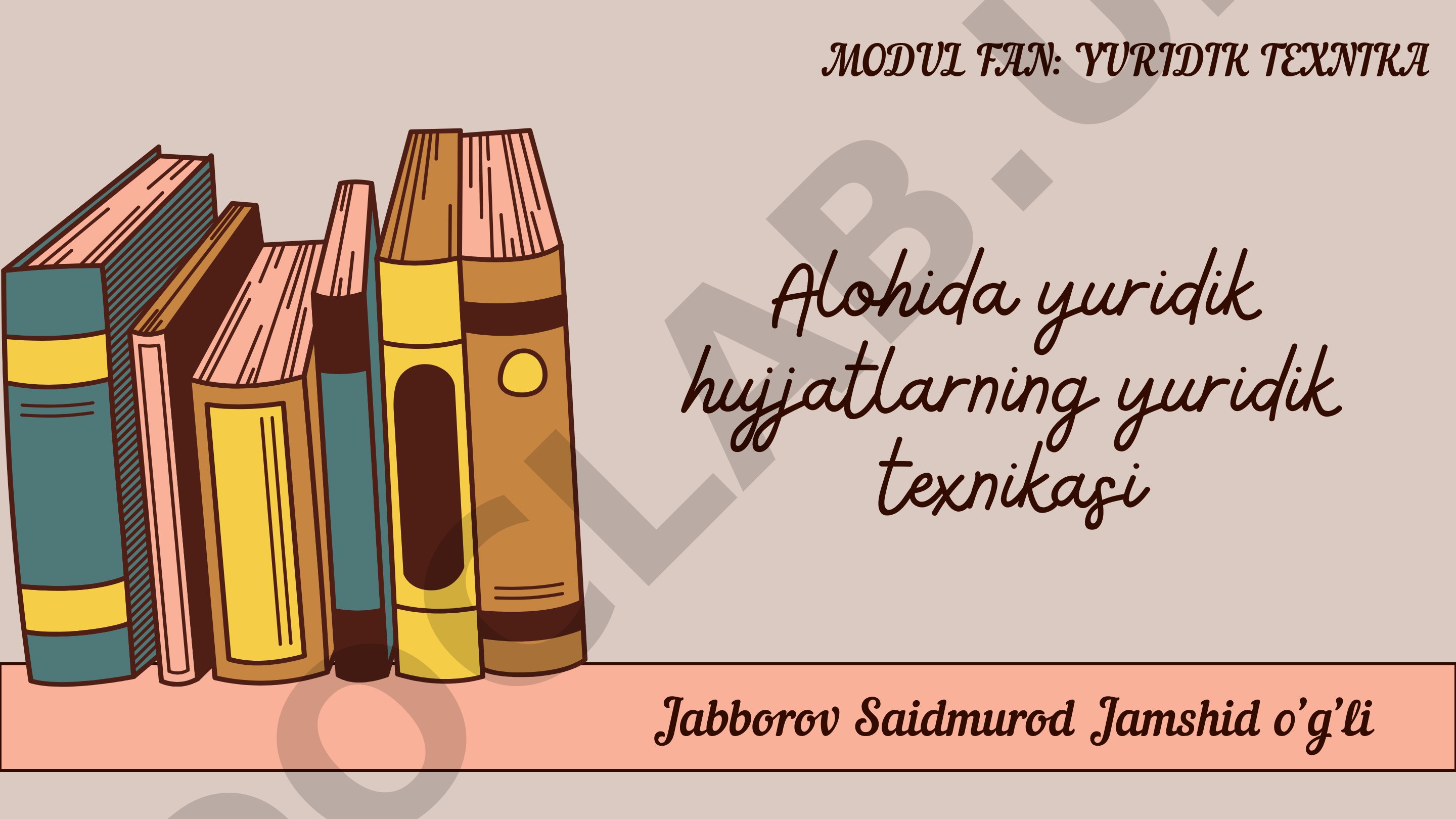 Alohida yuridik hujjatlarning yuridik texnikasi
