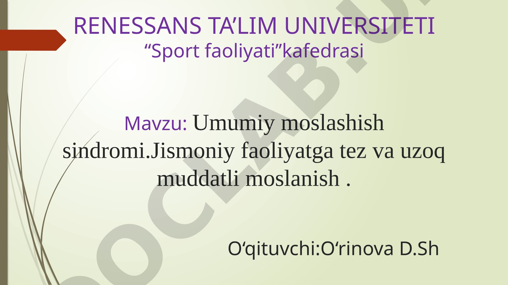 Umumiy moslashish sindromi. Jismoniy faoliyatga tez va uzoq muddatli moslanish