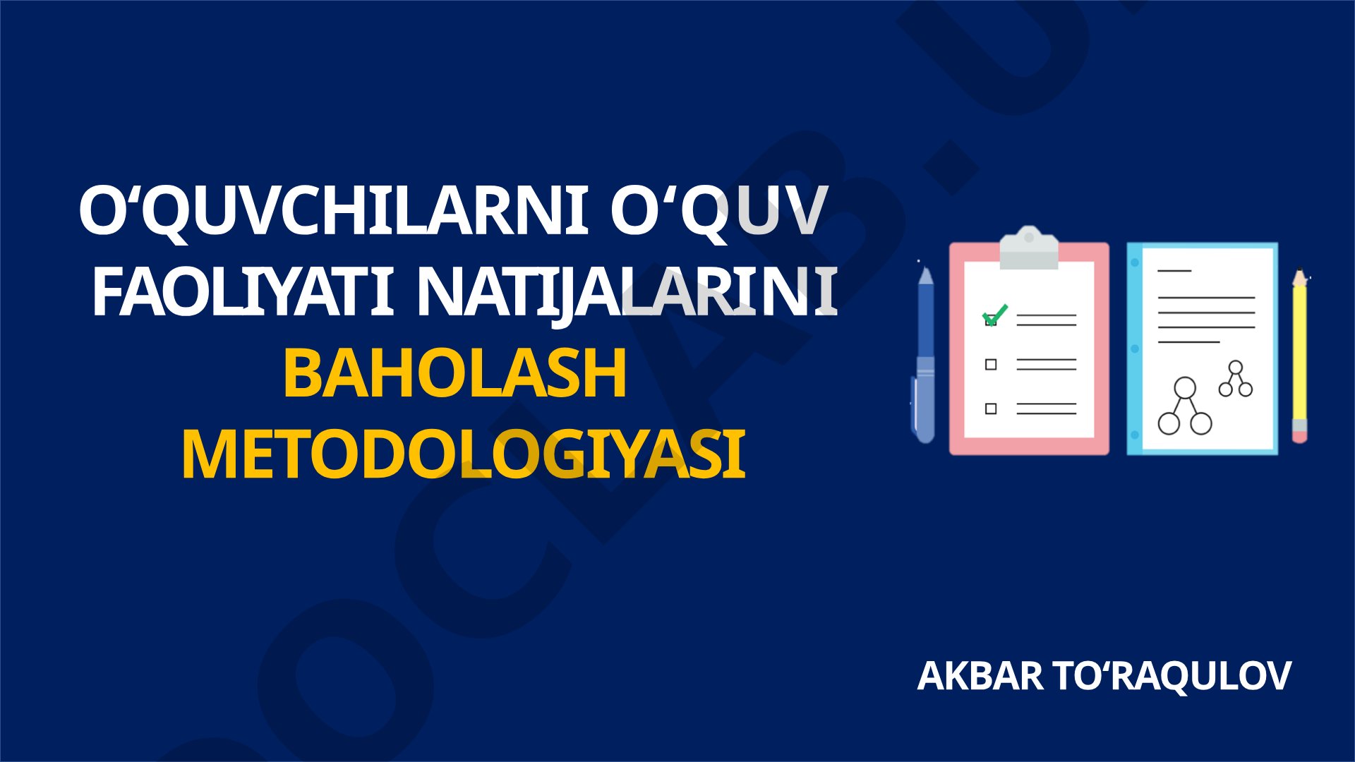 O'quvchilarni o'quv faoliyati natijalarini baholash metodologiyasi