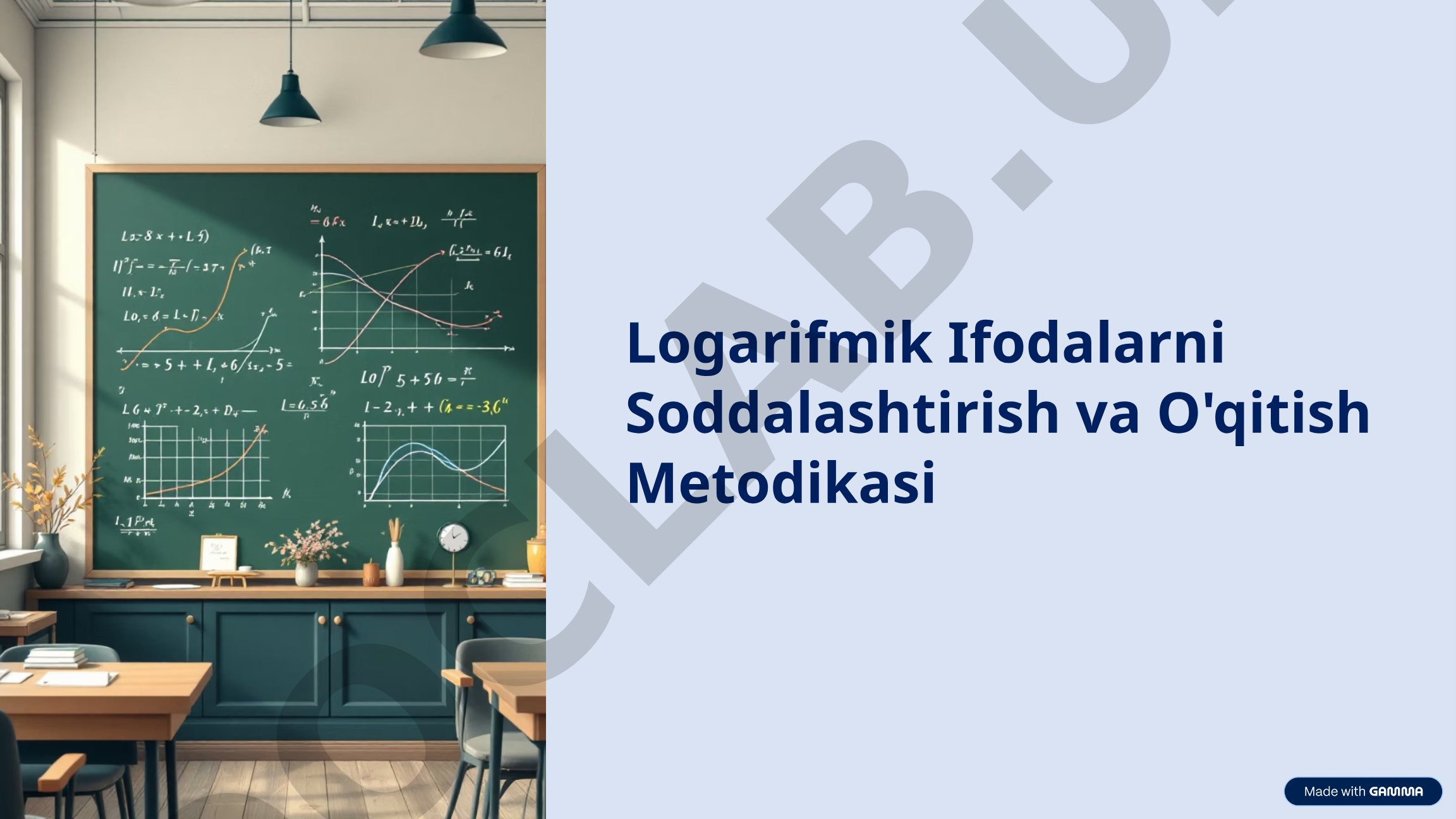 Logarifmik Ifodalarni Soddalashtirish va O'qitish Metodikasi