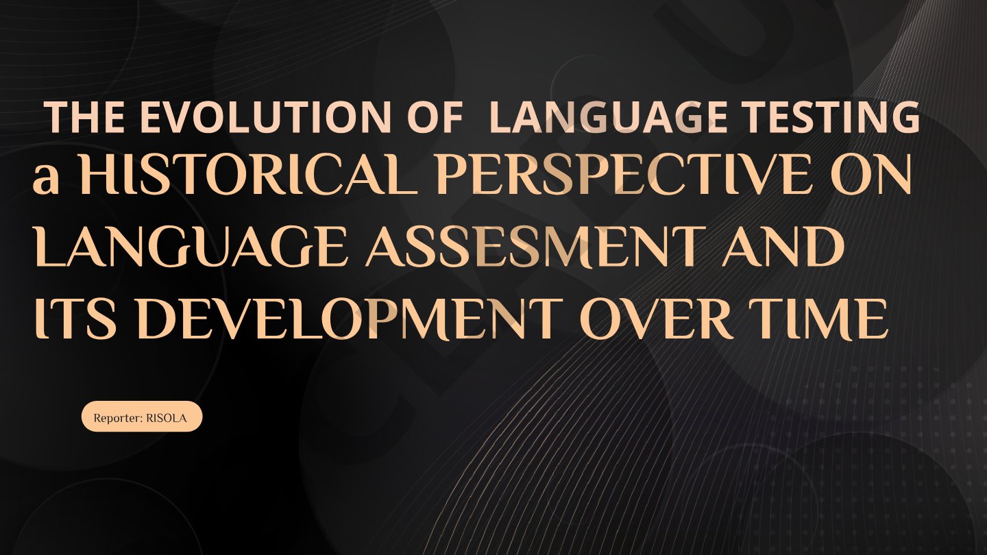 The evolution of language testing