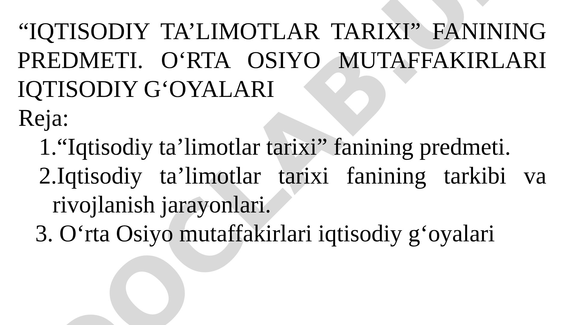 Iqtisodiy ta’limotlar tarixi fanining predmeti. O‘rta Osiyo mutaffakirlari iqtisodiy g‘oyalari