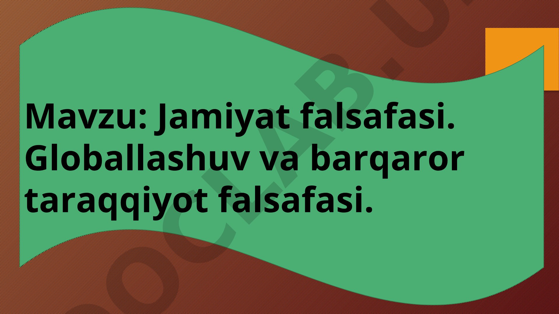 Jamiyat falsafasi. Globallashuv va barqaror taraqqiyot falsafasi