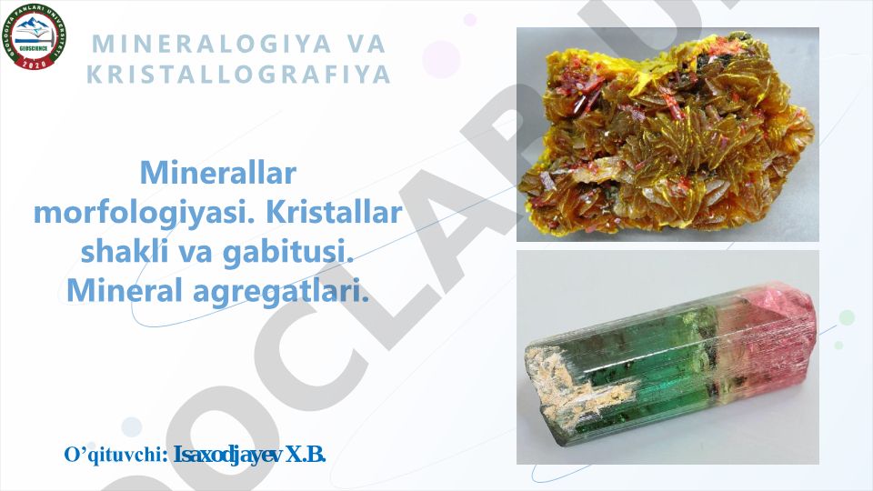 Minerallar morfologiyasi, kristallar shakli va gabitusi, mineral agregatlari
