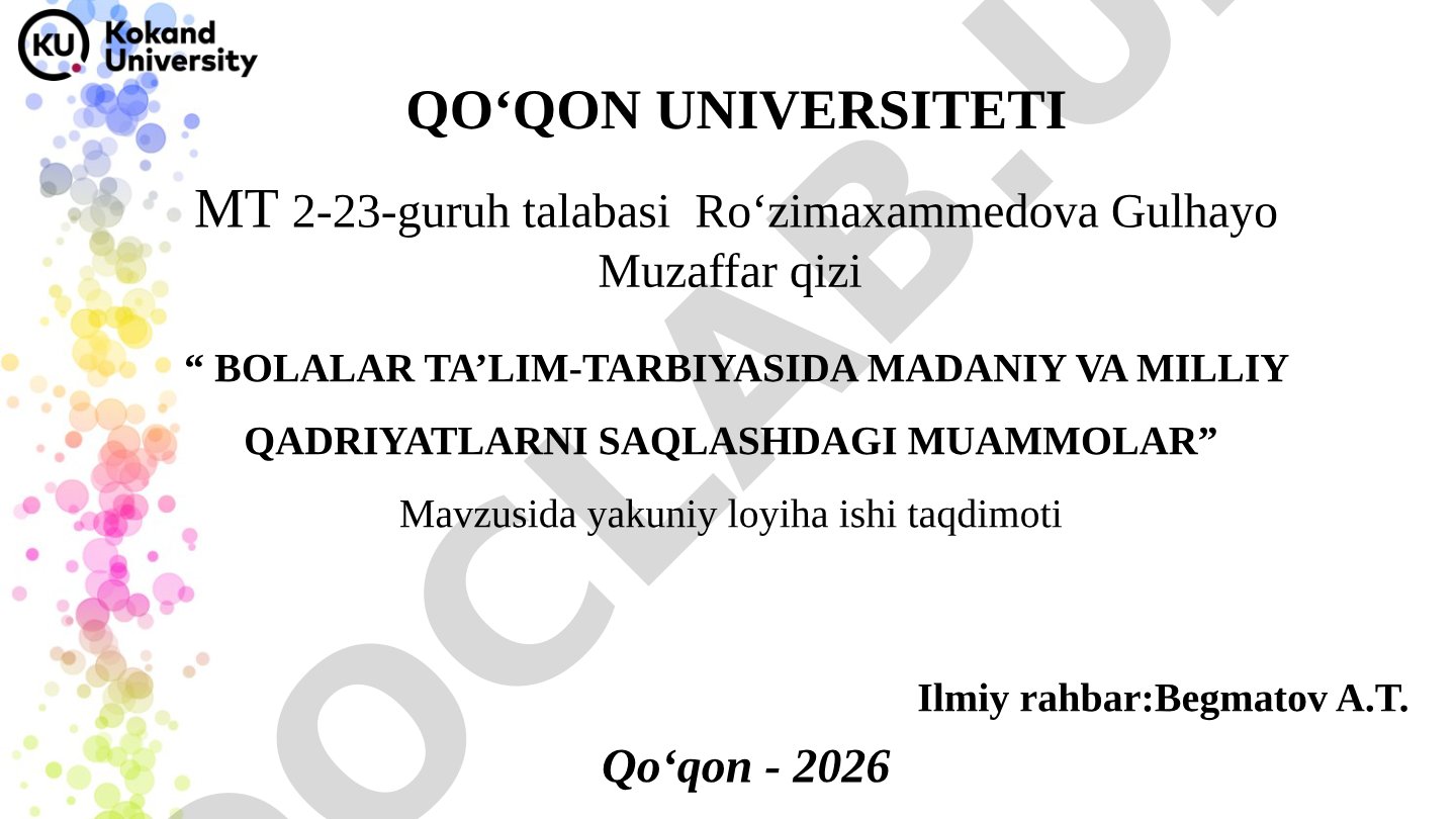 Bolalar ta’lim-tarbiyasida madaniy va milliy qadriyatlarni saqlashdagi muammolar