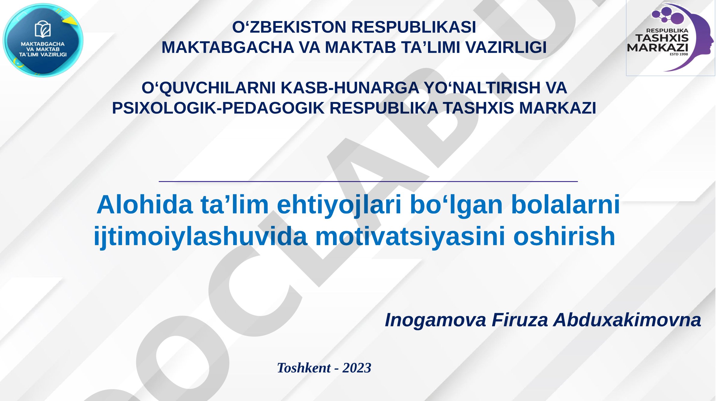 Alohida ta’lim ehtiyojlari bo‘lgan bolalarni ijtimoiylashuvida motivatsiyasini oshirish