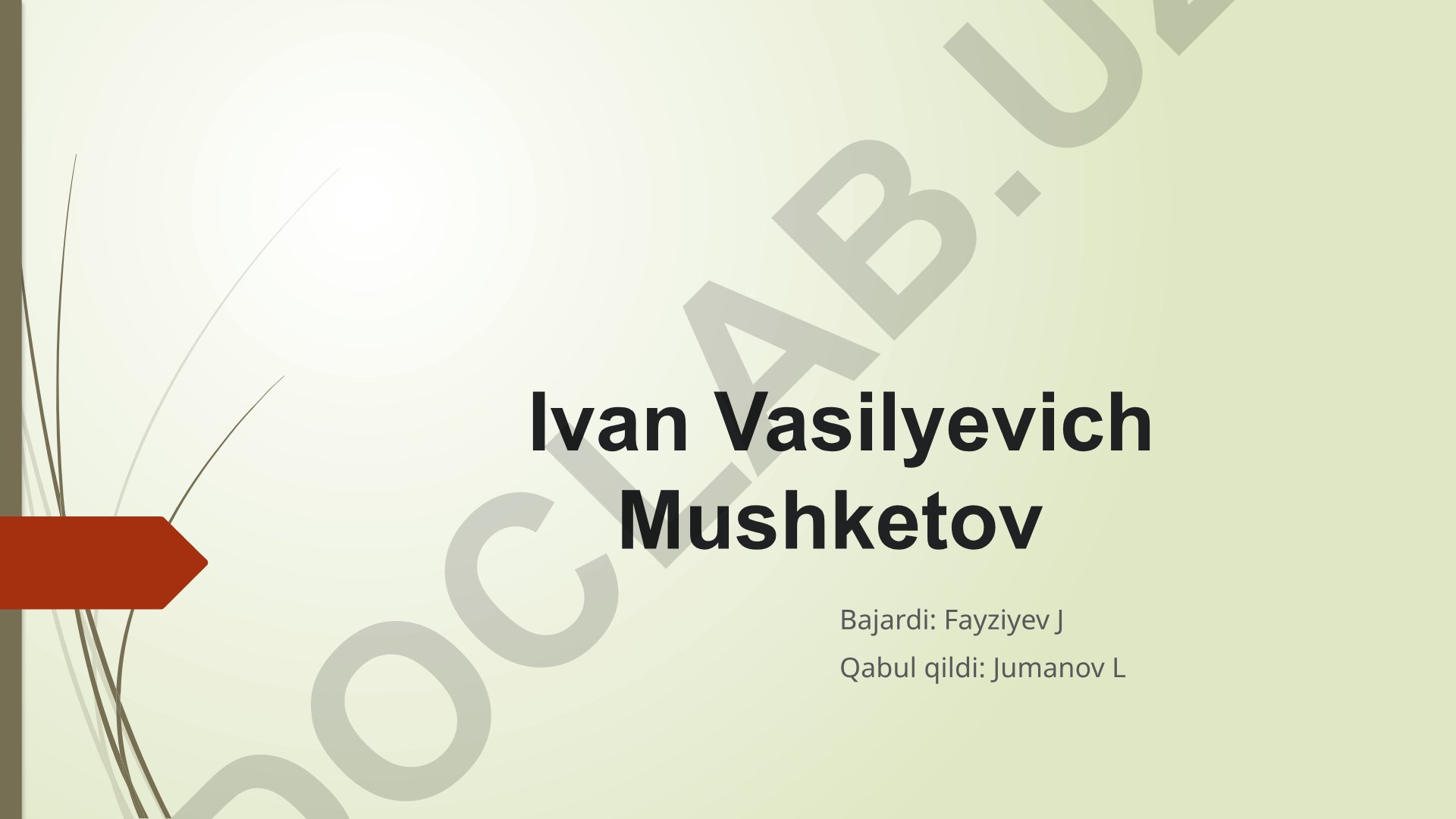 Ivan Vasilyevich Mushketov hayoti va ilmiy faoliyati