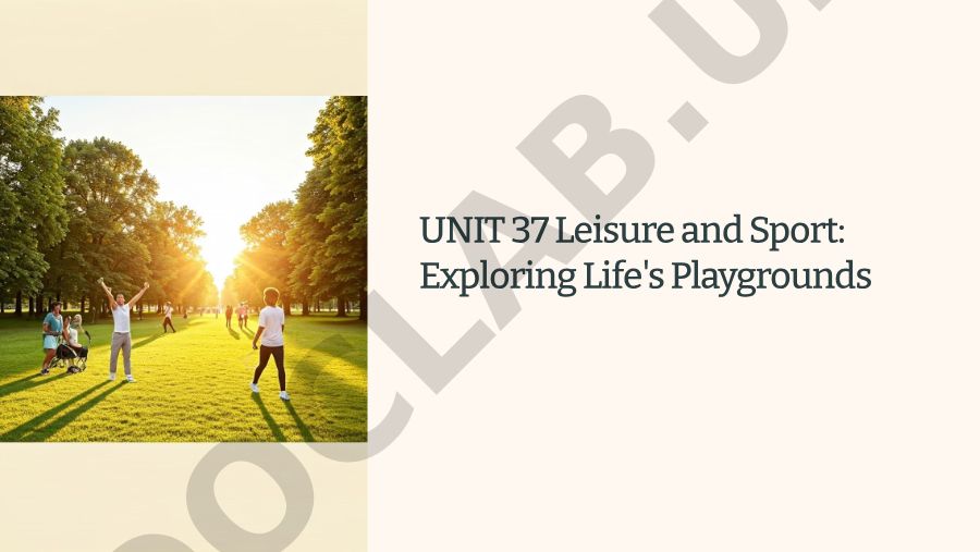 Leisure and Sport: Exploring Life's Playgrounds Grammar Review
