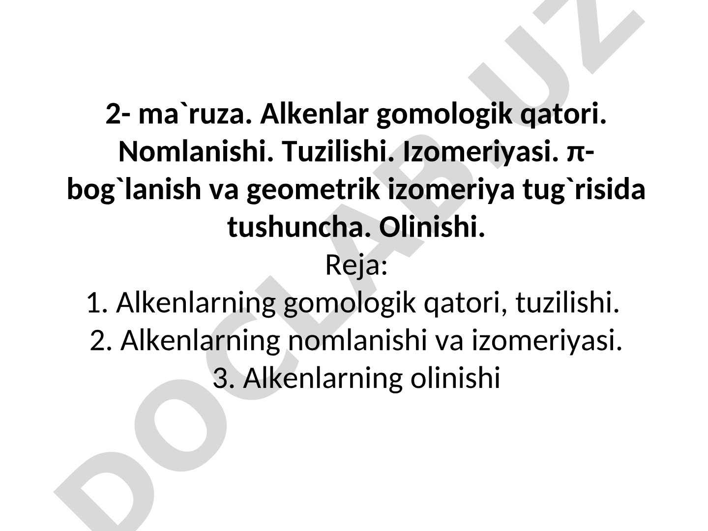 Alkenlar gomologik qatori, nomlanishi, tuzilishi, izomeriyasi, olinishi