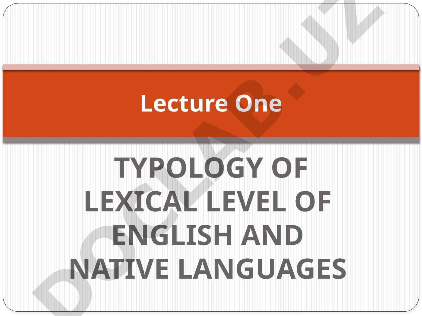Typology of lexical level of English and native languages
