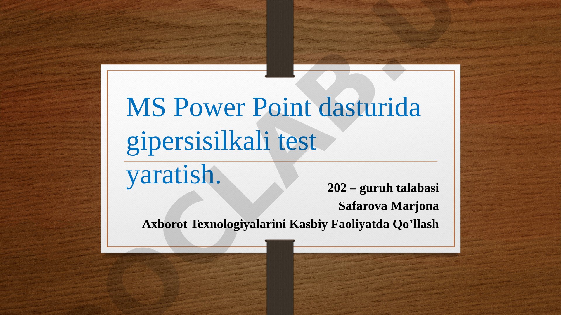 MS Power Point dasturida gipersisilkali test yaratish