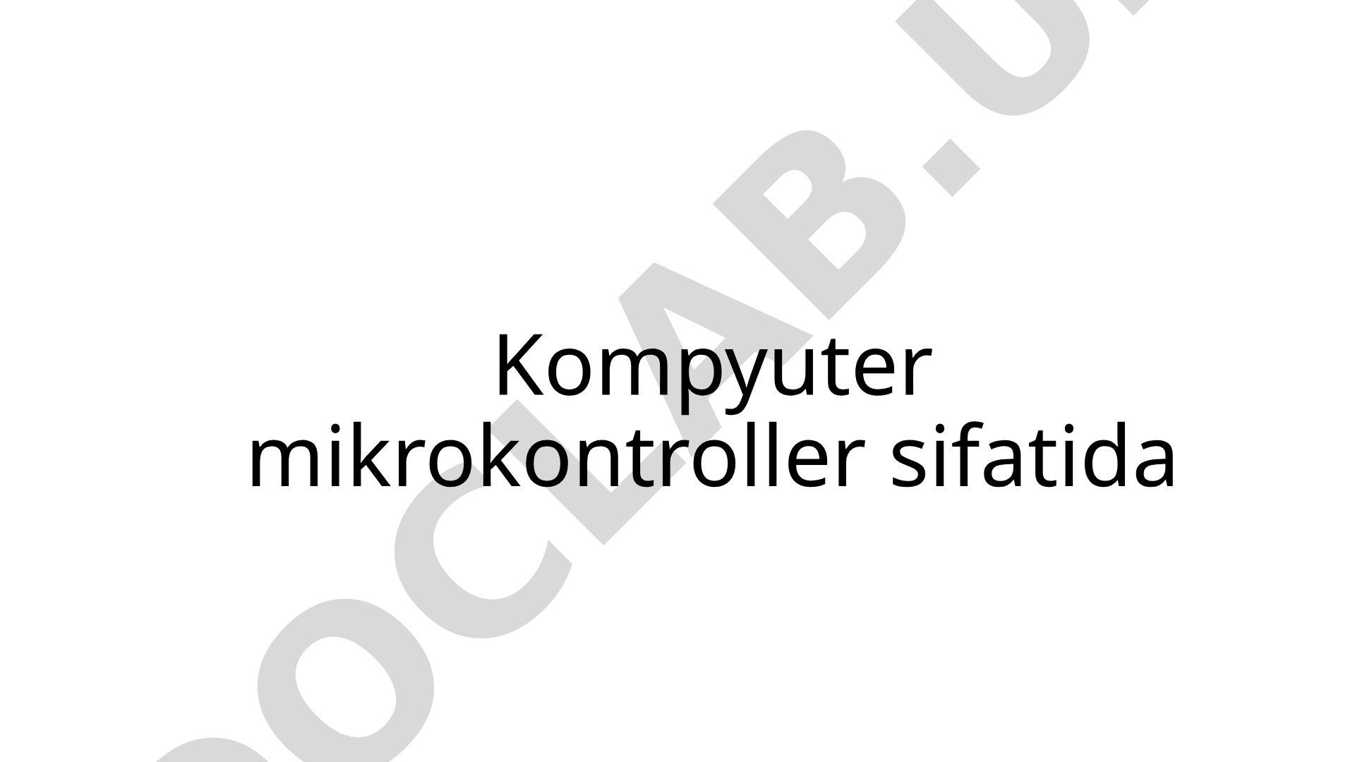 Mikrokontroller nima ekanligi, tarixi, tuzilishi va qo'llanilishi haqida