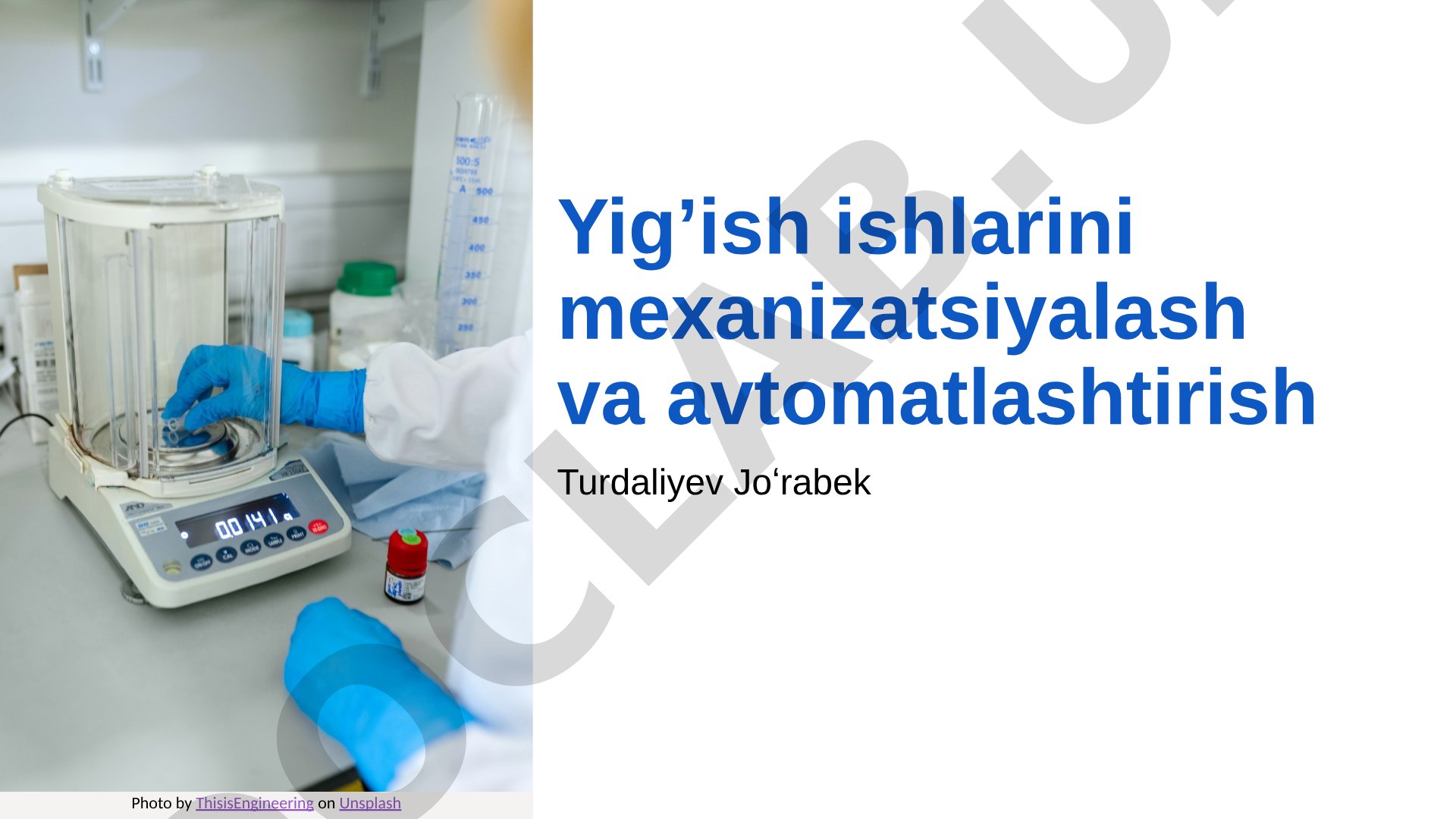 Yig’ish ishlarini mexanizatsiyalash va avtomatlashtirish