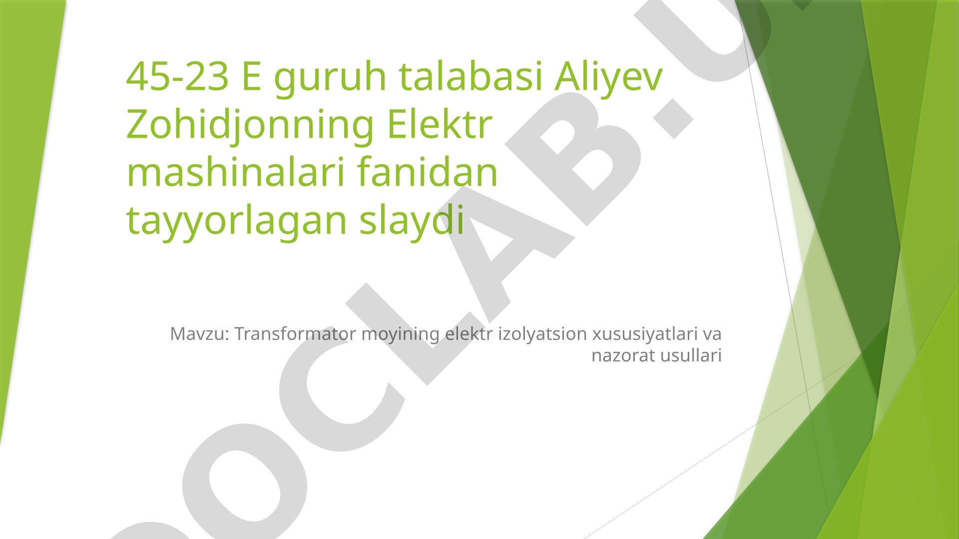 Transformator moyining elektr izolyatsion xususiyatlari va nazorat usullari