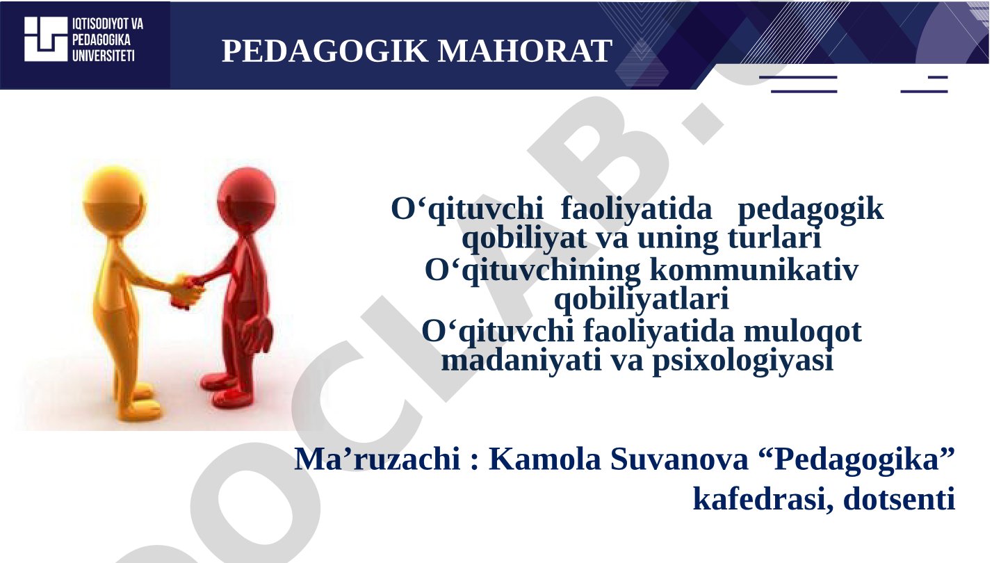 O'qituvchi faoliyatida pedagogik qobiliyat va uning turlari