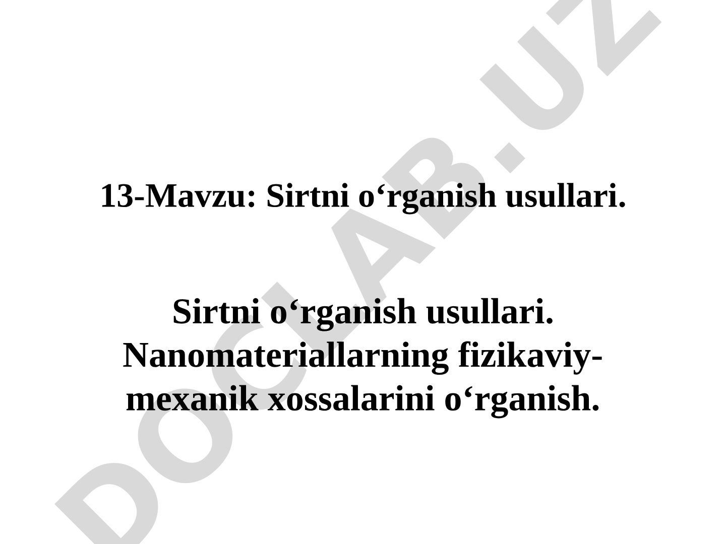 Nanomateriallarning fizikaviy-mexanik xossalarini o‘rganish va nanoobyektlarni