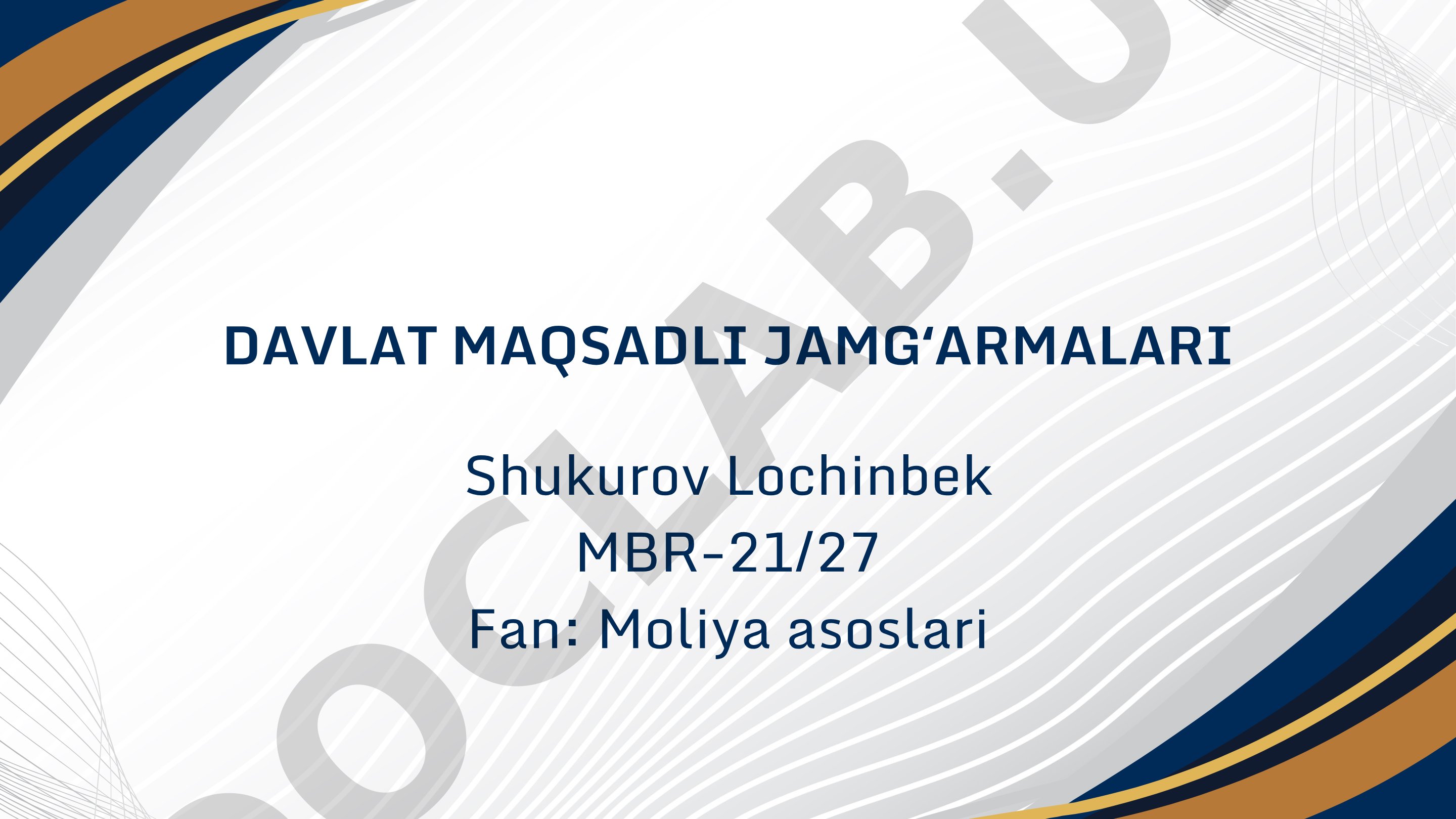 Davlat maqsadli jamgʻarmalarining turlari, vazifalari, moliyalashtirish manbalari va