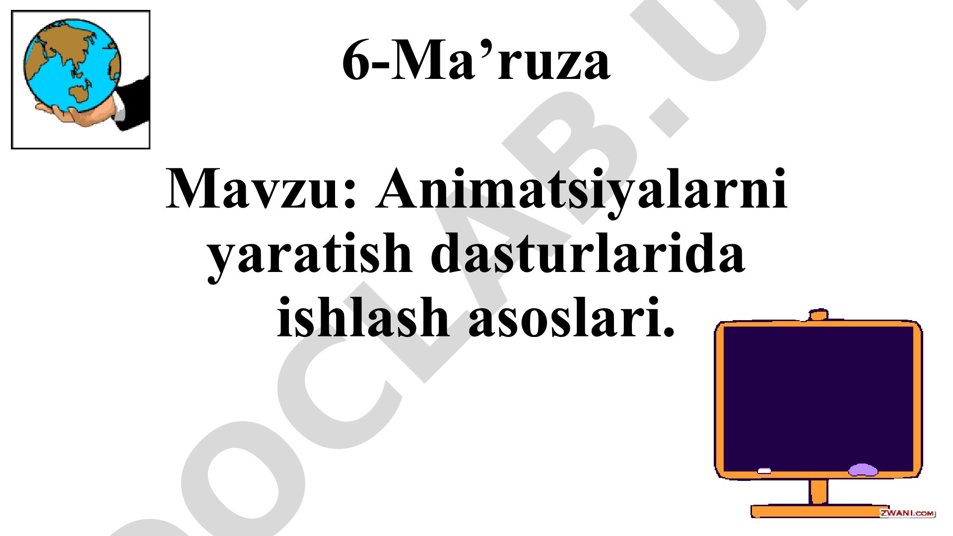Animatsiyalarni yaratish dasturlarida ishlash asoslari