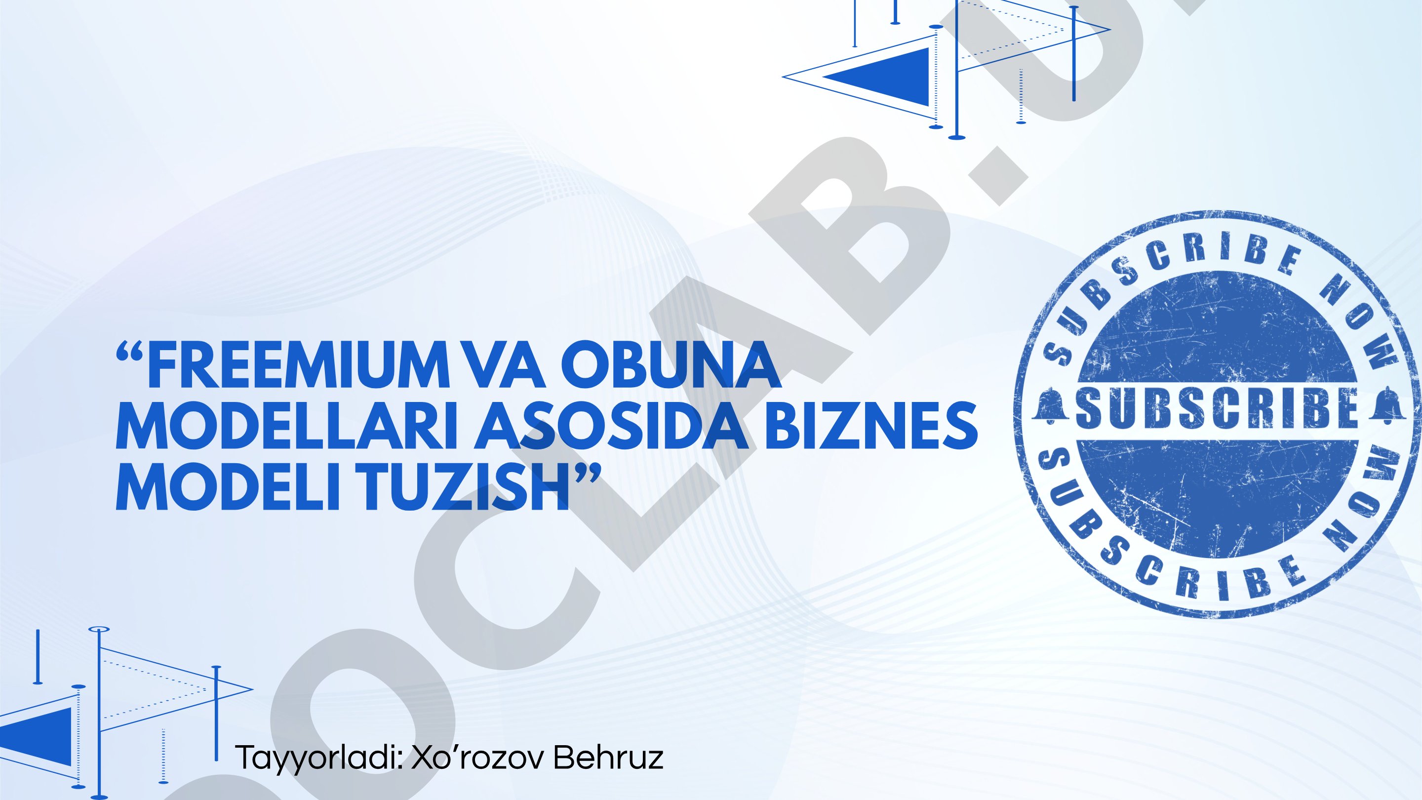Freemium va obuna modellari asosida biznes modeli tuzish