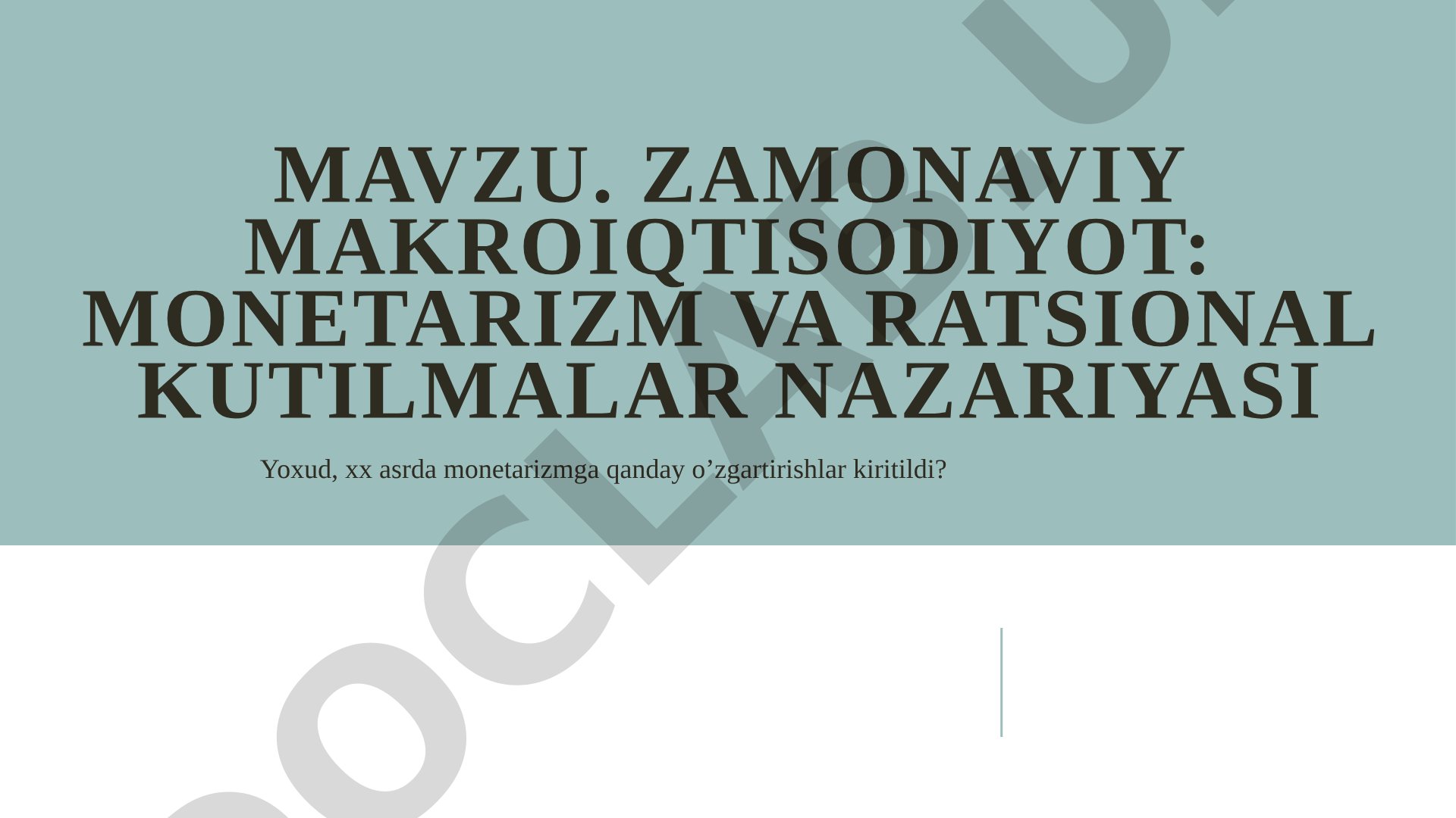 Zamonaviy makroiqtisodiyot: monetarizm va ratsional kutilmalar nazariyasi
