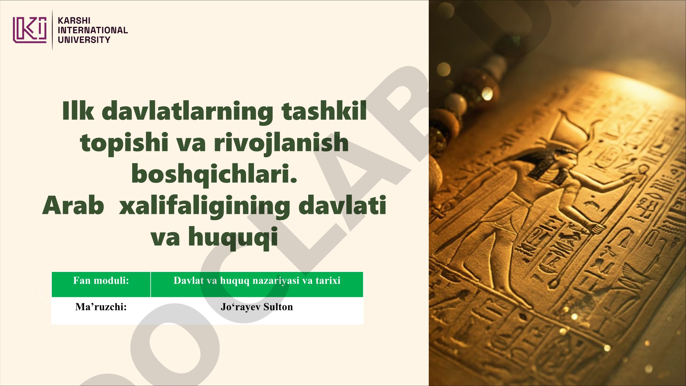 Ilk davlatlarning tashkil topishi va rivojlanish boshqichlari. Arab xalifaligining davlati va huquqi