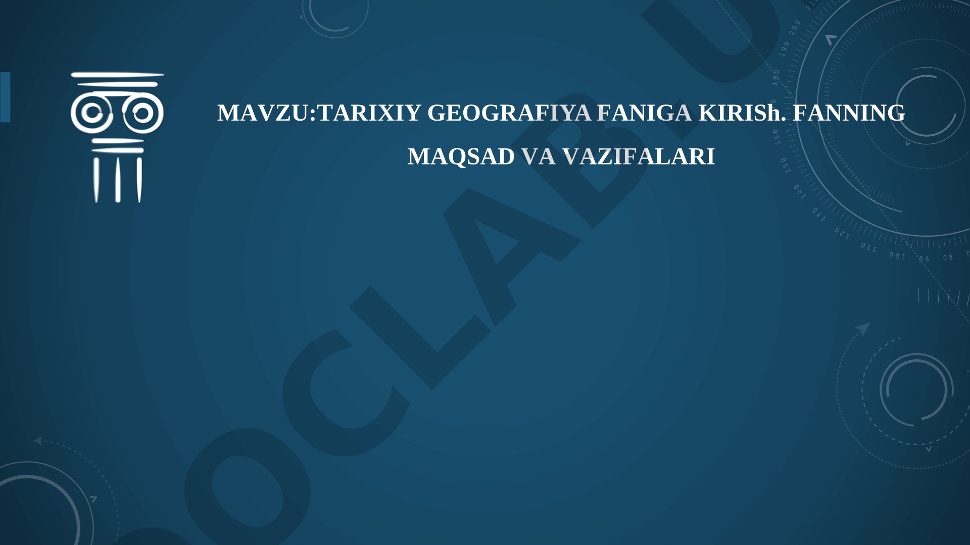 Tarixiy geografiya faniga kirish. Fanning maqsad va vazifalari