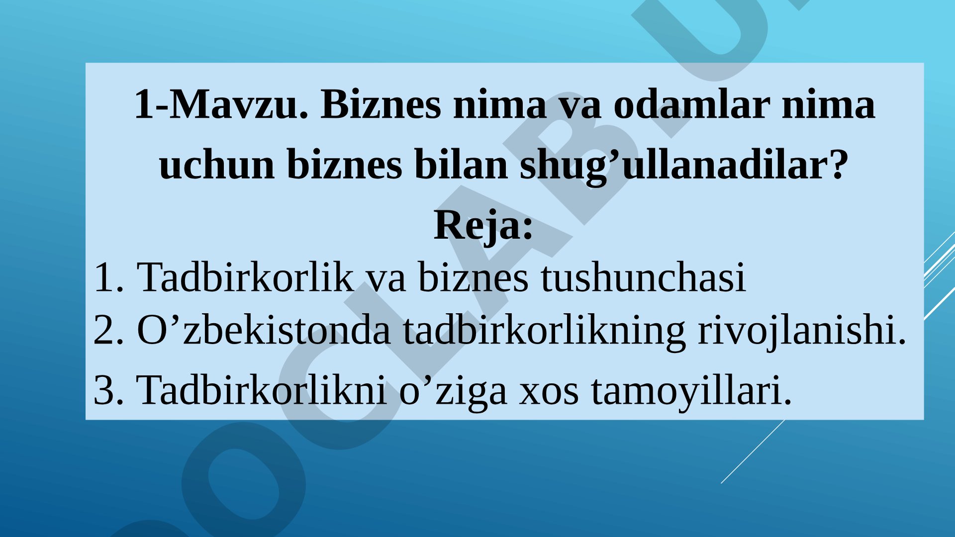 Biznes nima va odamlar nima uchun biznes bilan shug’ullanadilar?