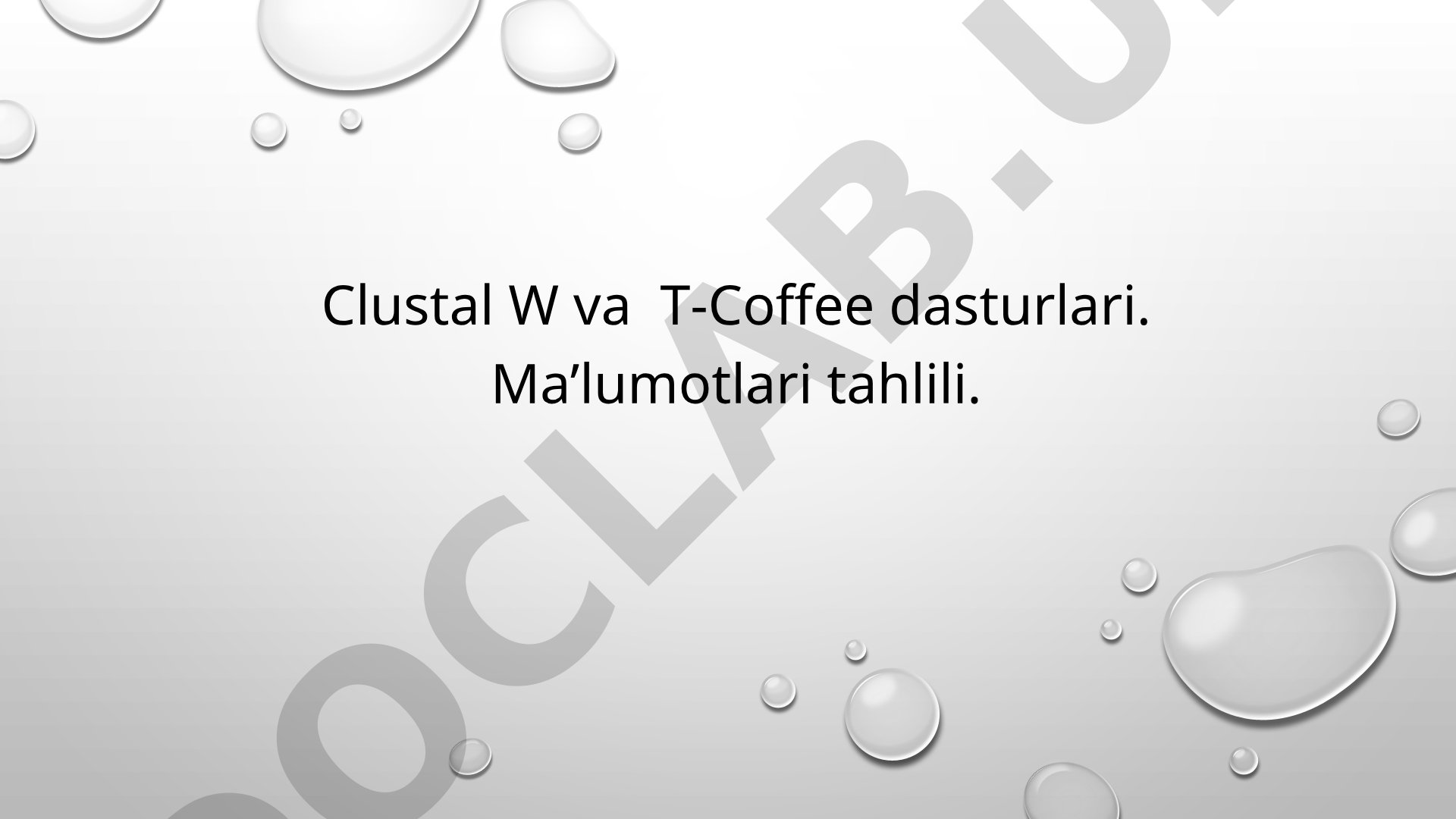 Clustal W va T-Coffee dasturlari tahlili