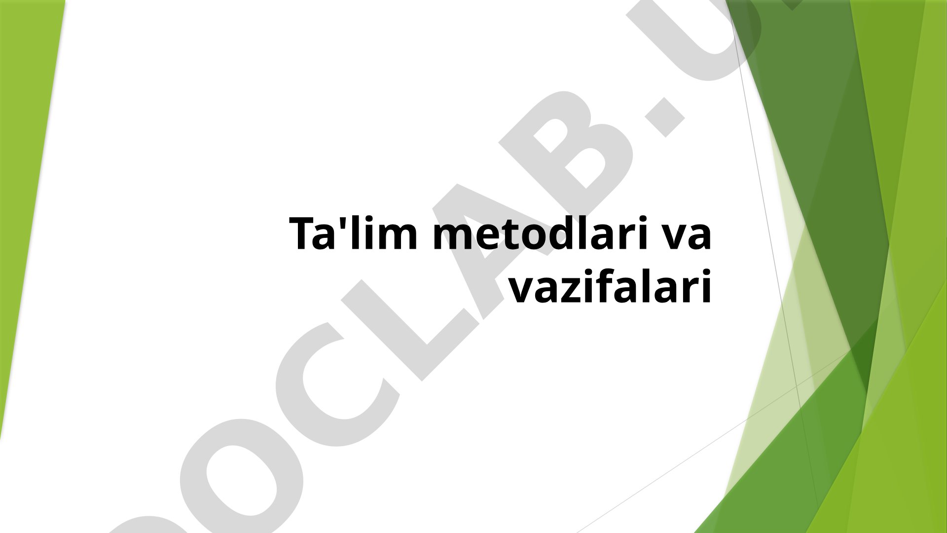 Ta'lim metodlari va vazifalari