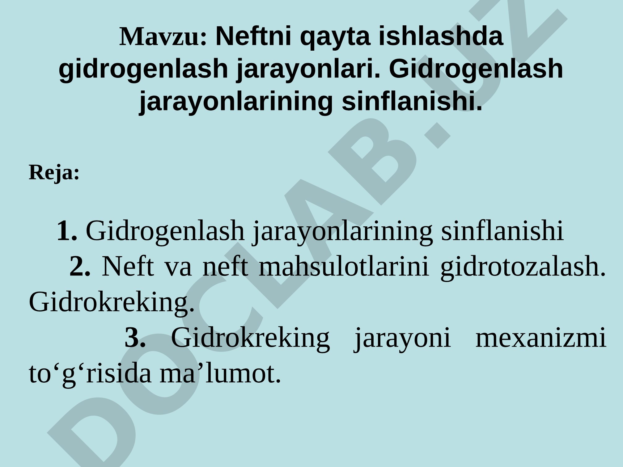 Neftni qayta ishlashda gidrogenlash jarayonlari. Gidrogenlash jarayonlarining sinflanishi.