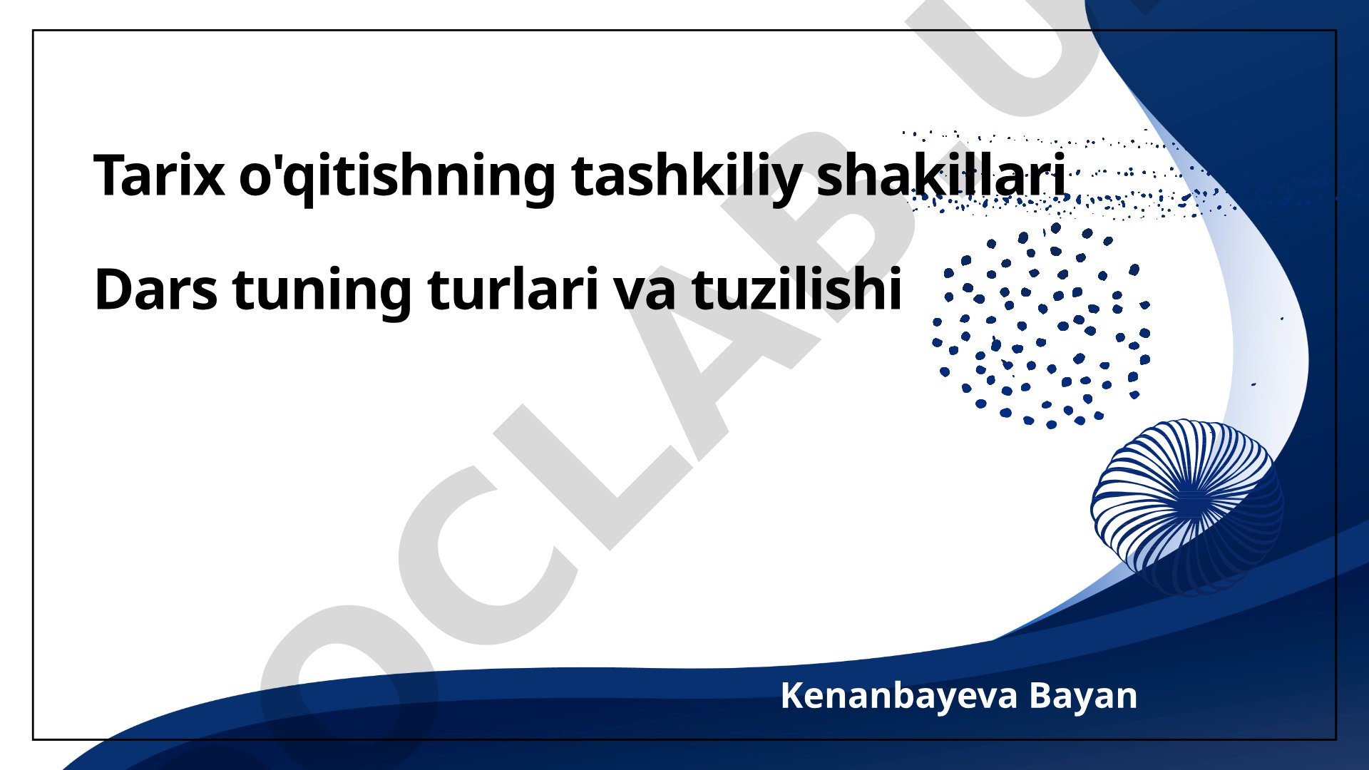Tarix o'qitishning tashkiliy shakllari va dars turlari