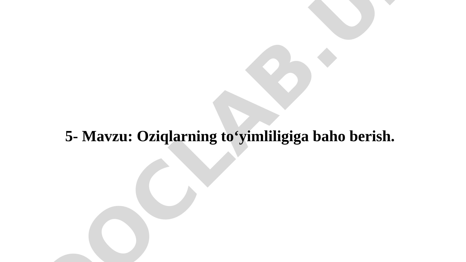 Oziqlarning to‘yimliligiga baho bеrish