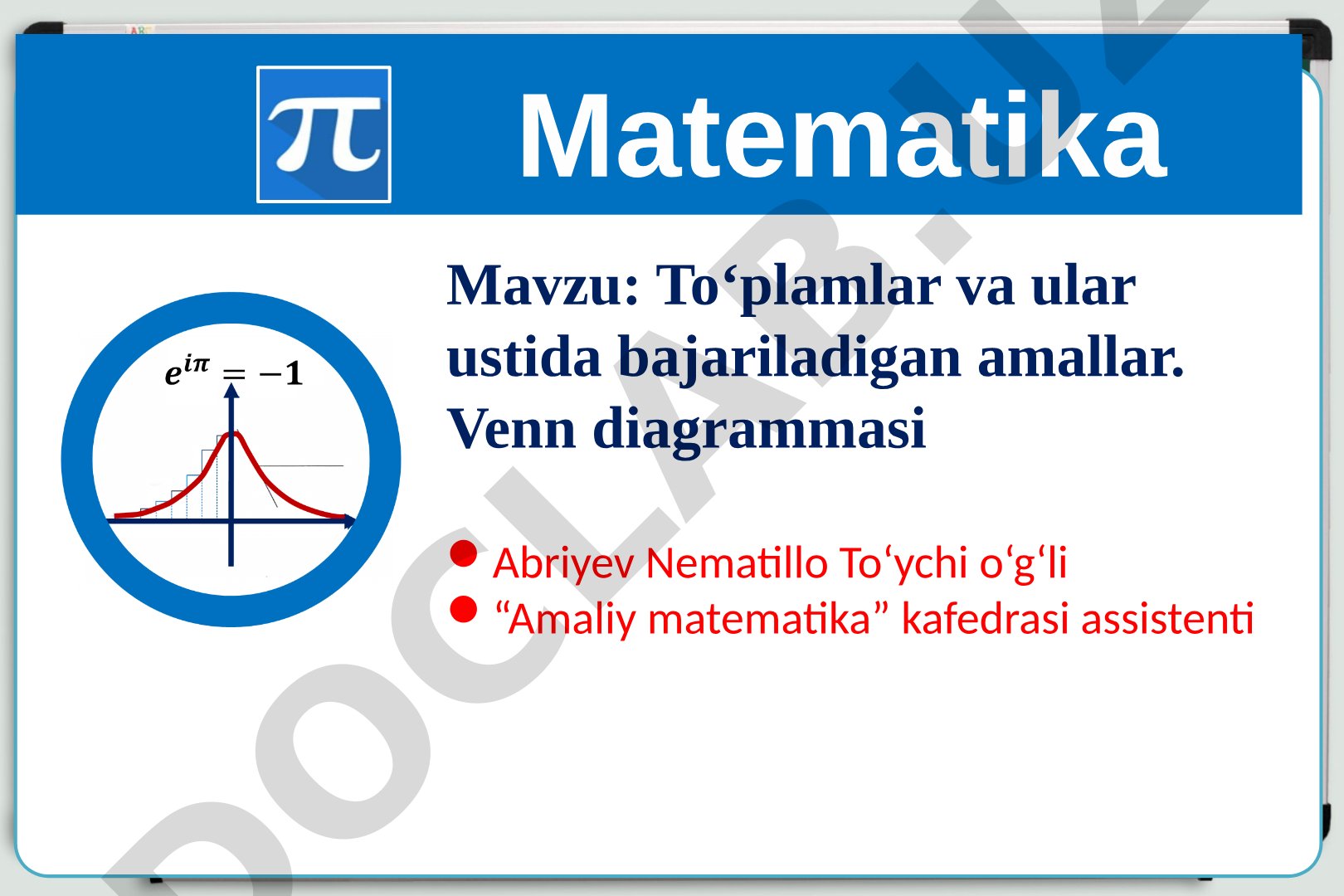 To‘plamlar va ular ustida bajariladigan amallar. Venn diagrammasi
