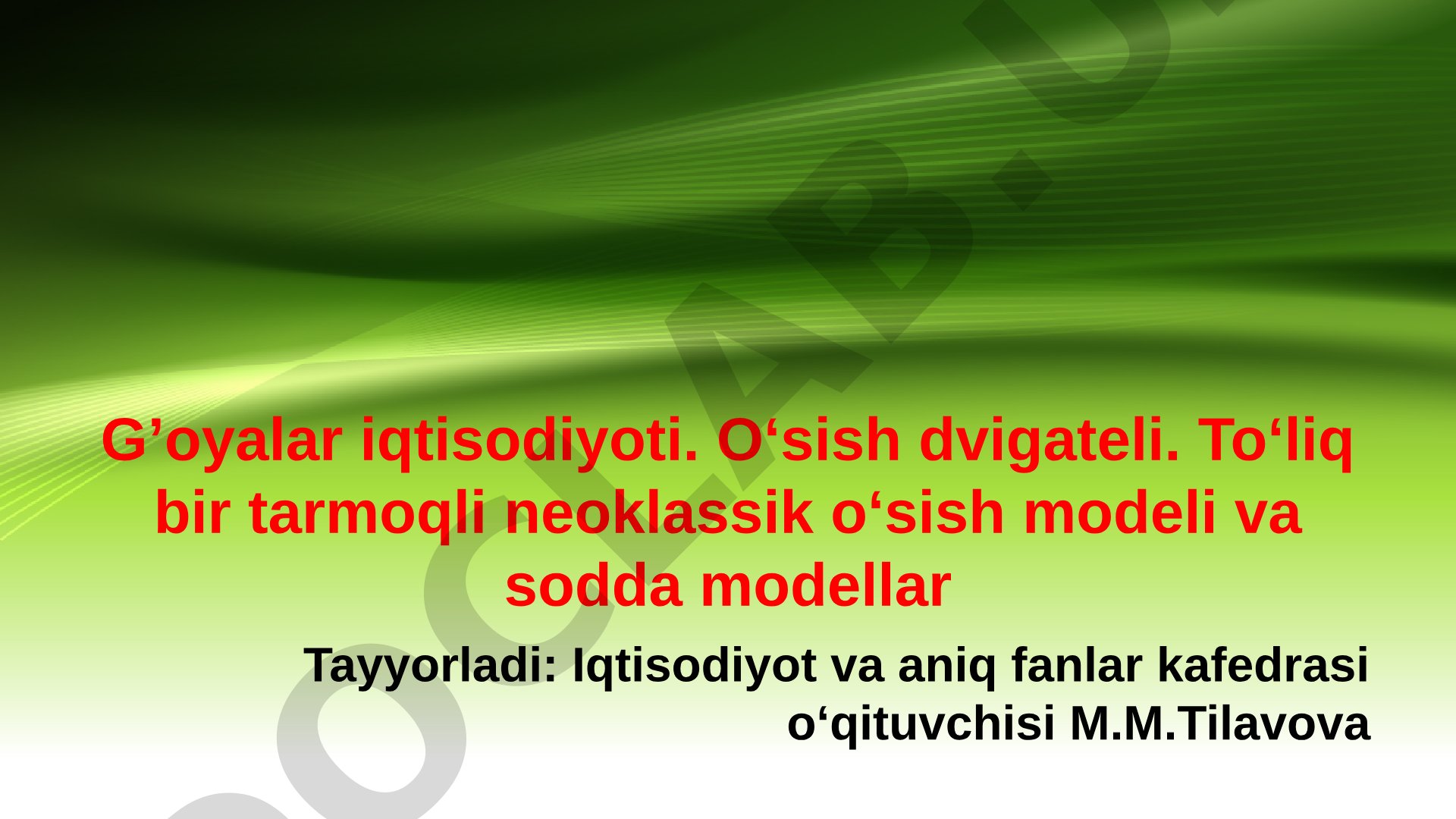G’oyalar iqtisodiyoti. O‘sish dvigateli.